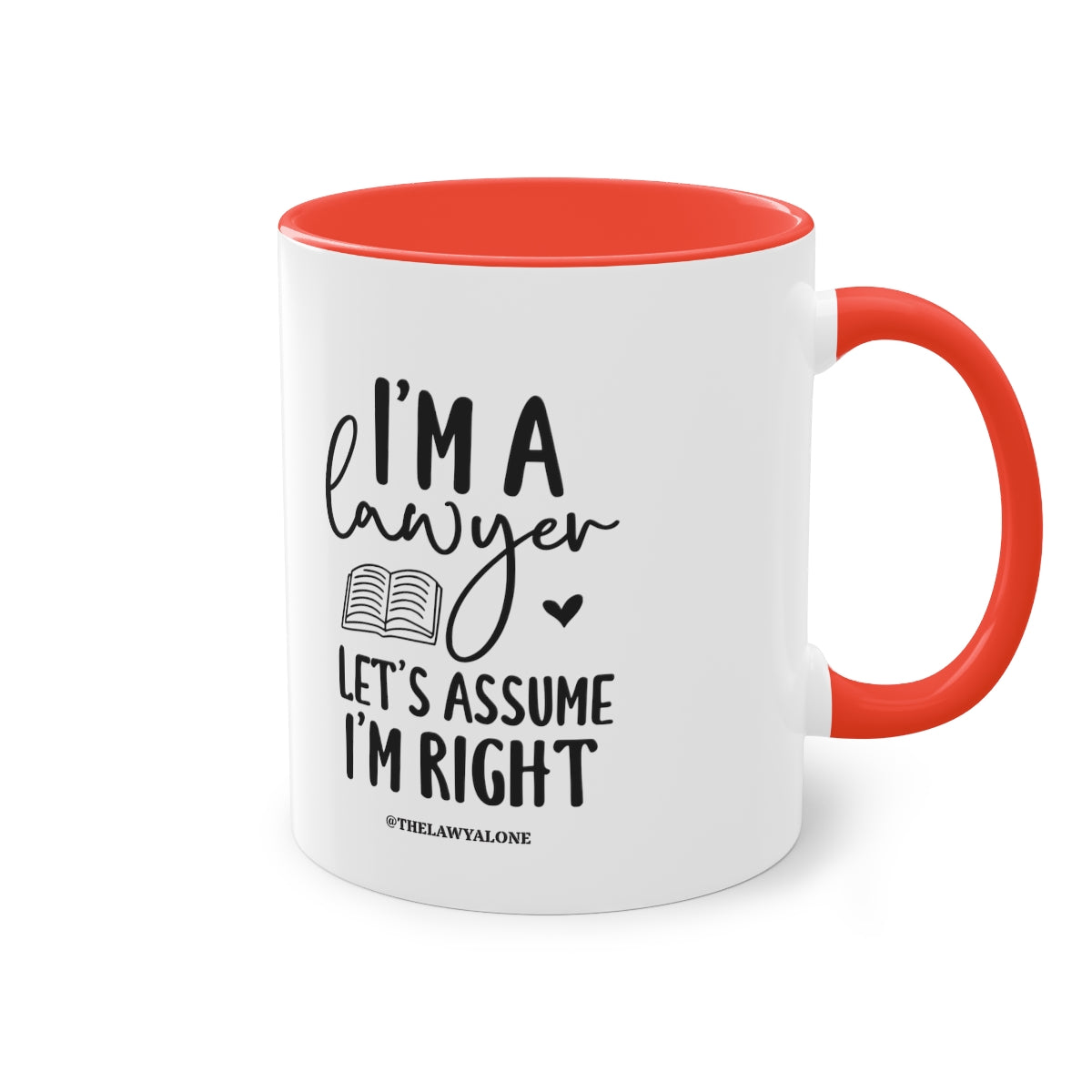 I'm Right - The Lawyal One Tasse