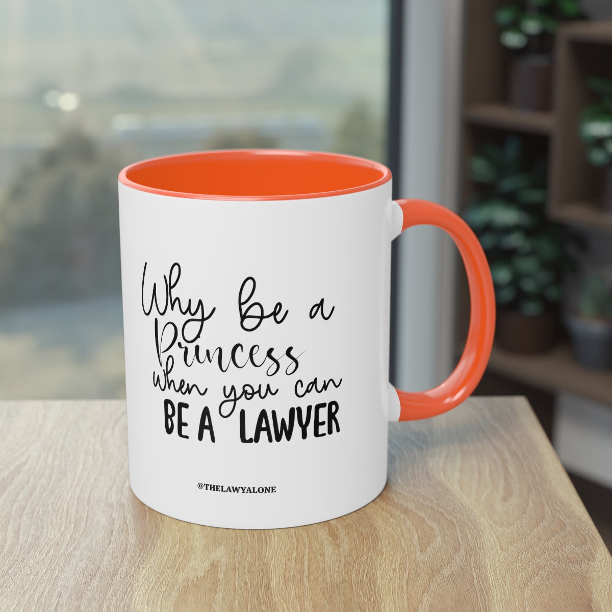 Be A Lawyer - The Lawyal One Tasse