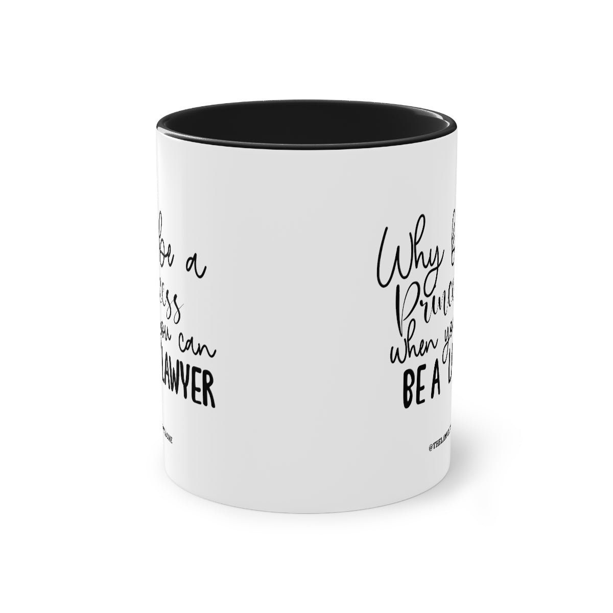 Be A Lawyer - The Lawyal One Tasse