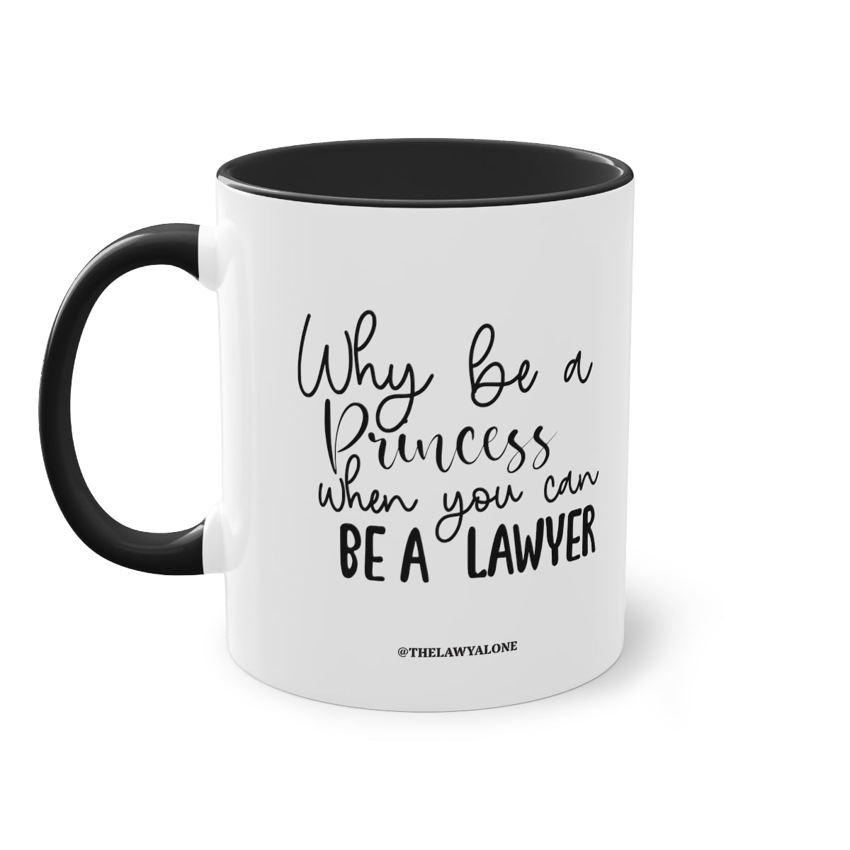 Be A Lawyer - The Lawyal One Tasse