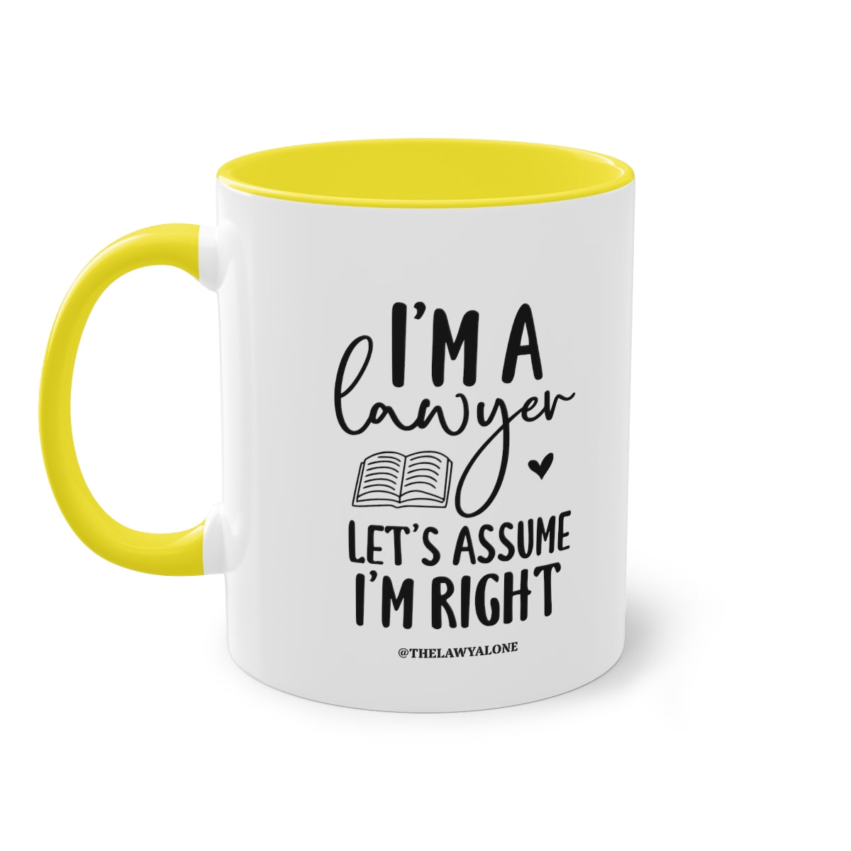 I'm Right - The Lawyal One Tasse