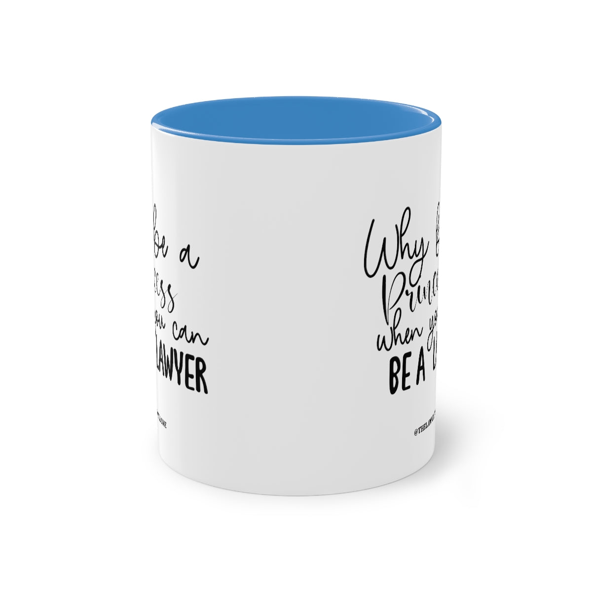 Be A Lawyer - The Lawyal One Tasse