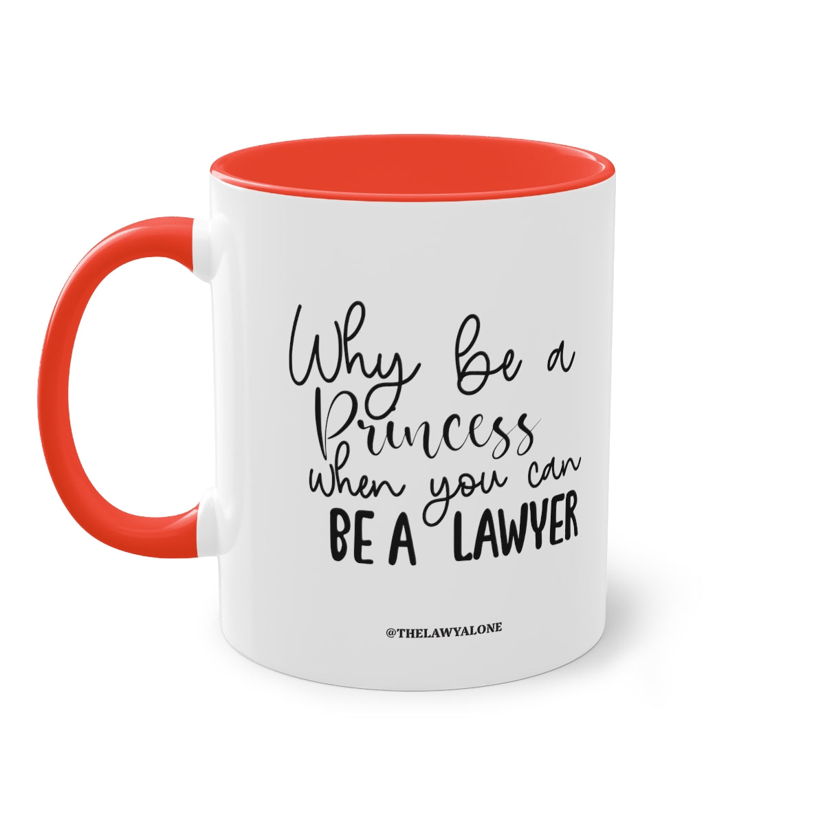 Be A Lawyer - The Lawyal One Tasse