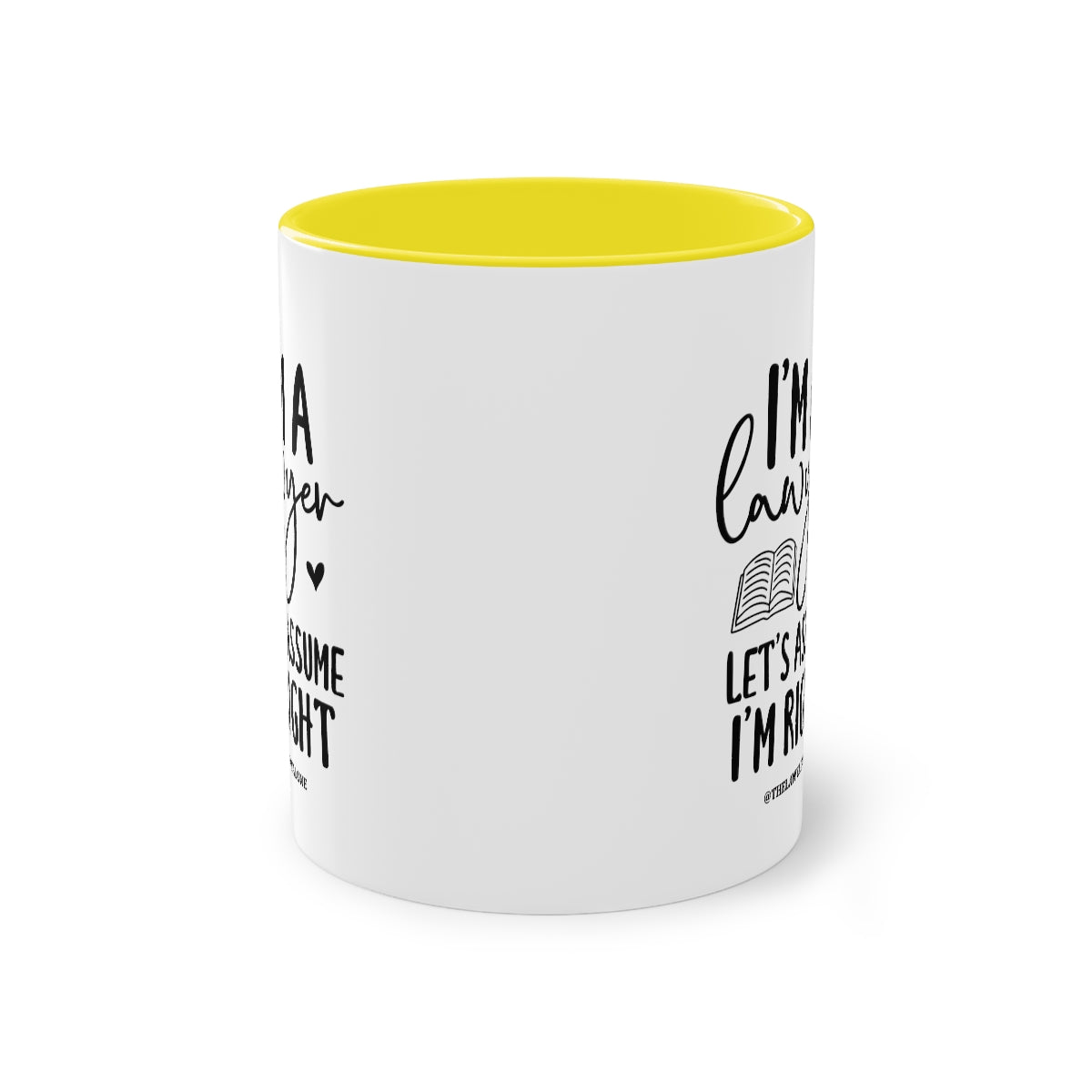 I'm Right - The Lawyal One Tasse