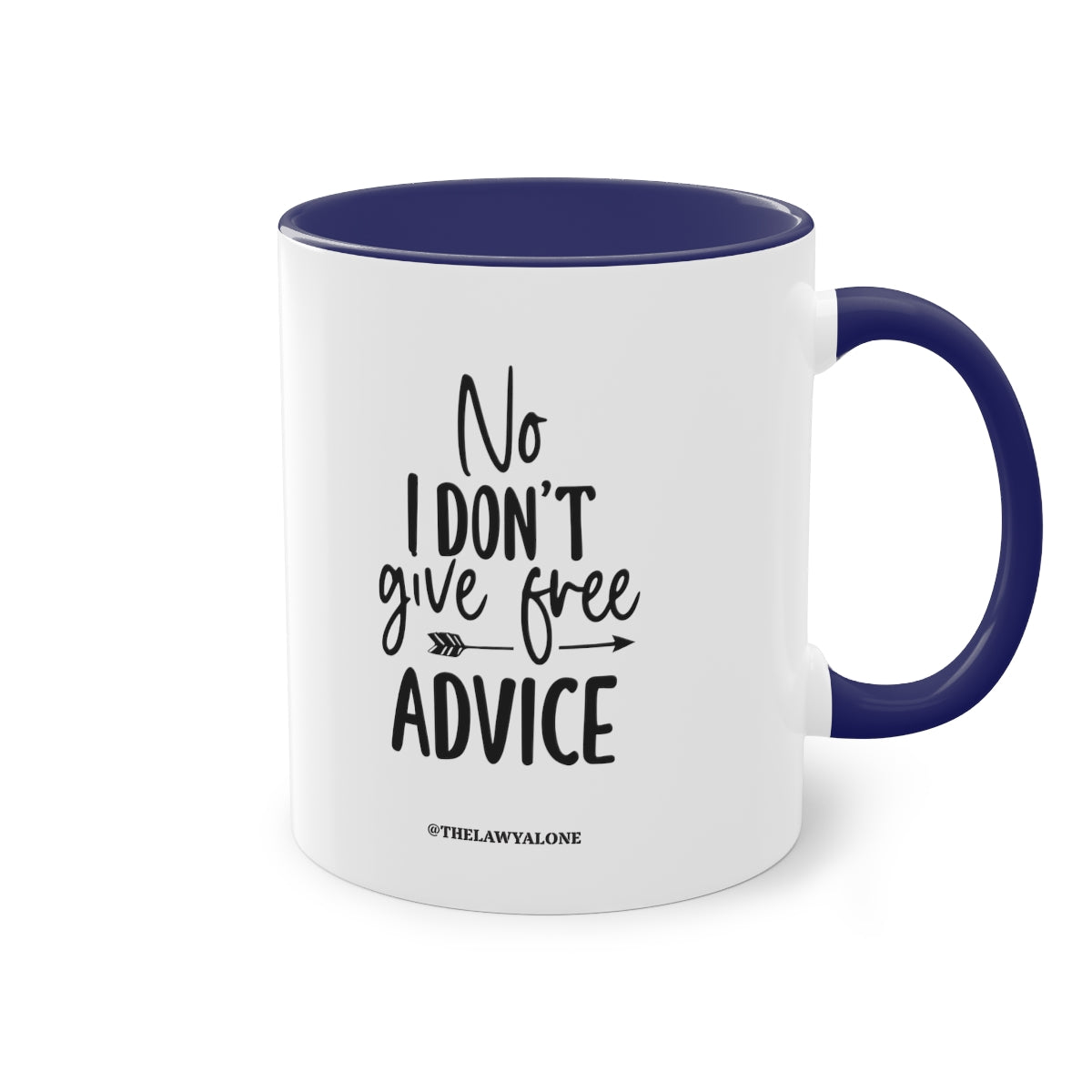 No Advise For Free - The Lawyal One Tasse