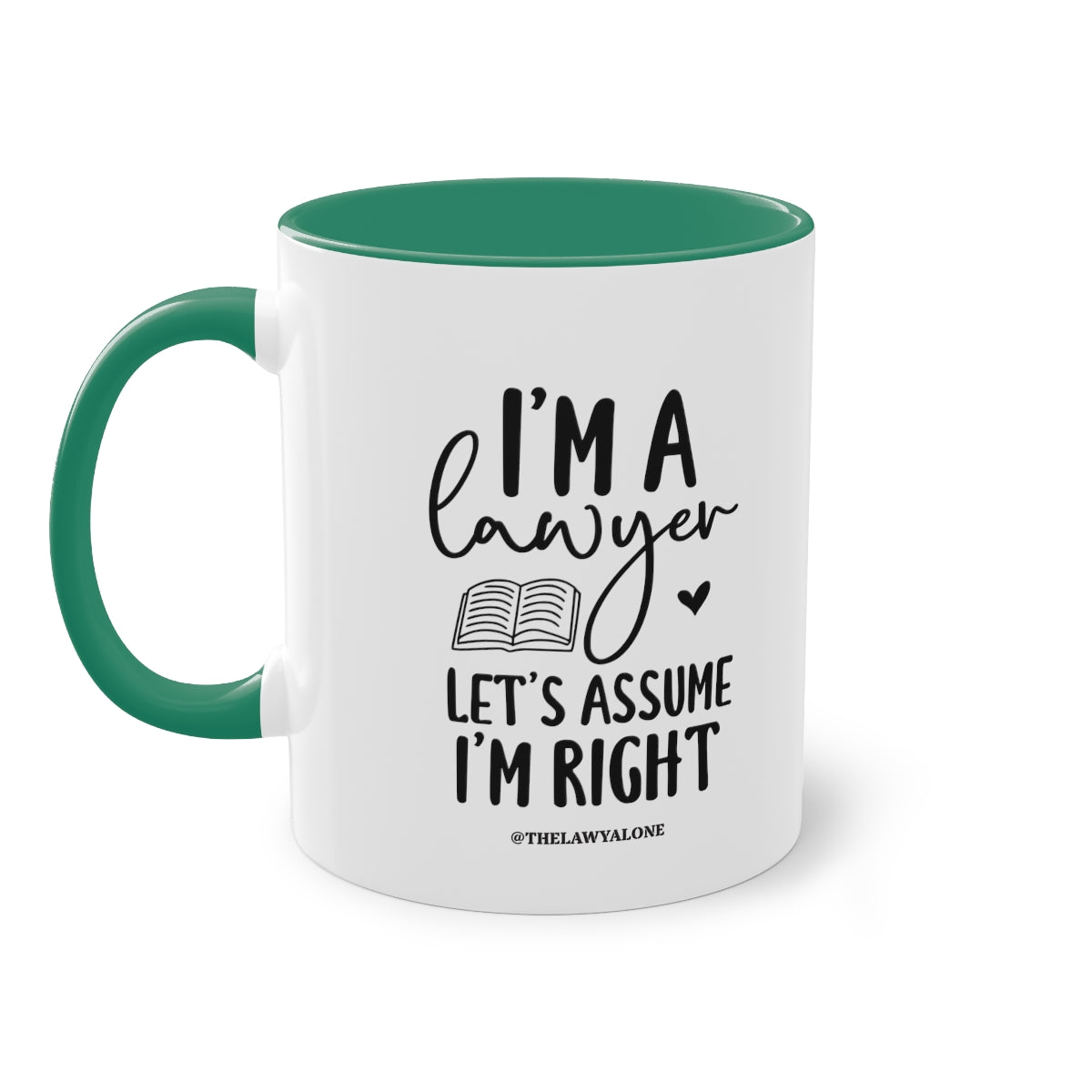 I'm Right - The Lawyal One Tasse