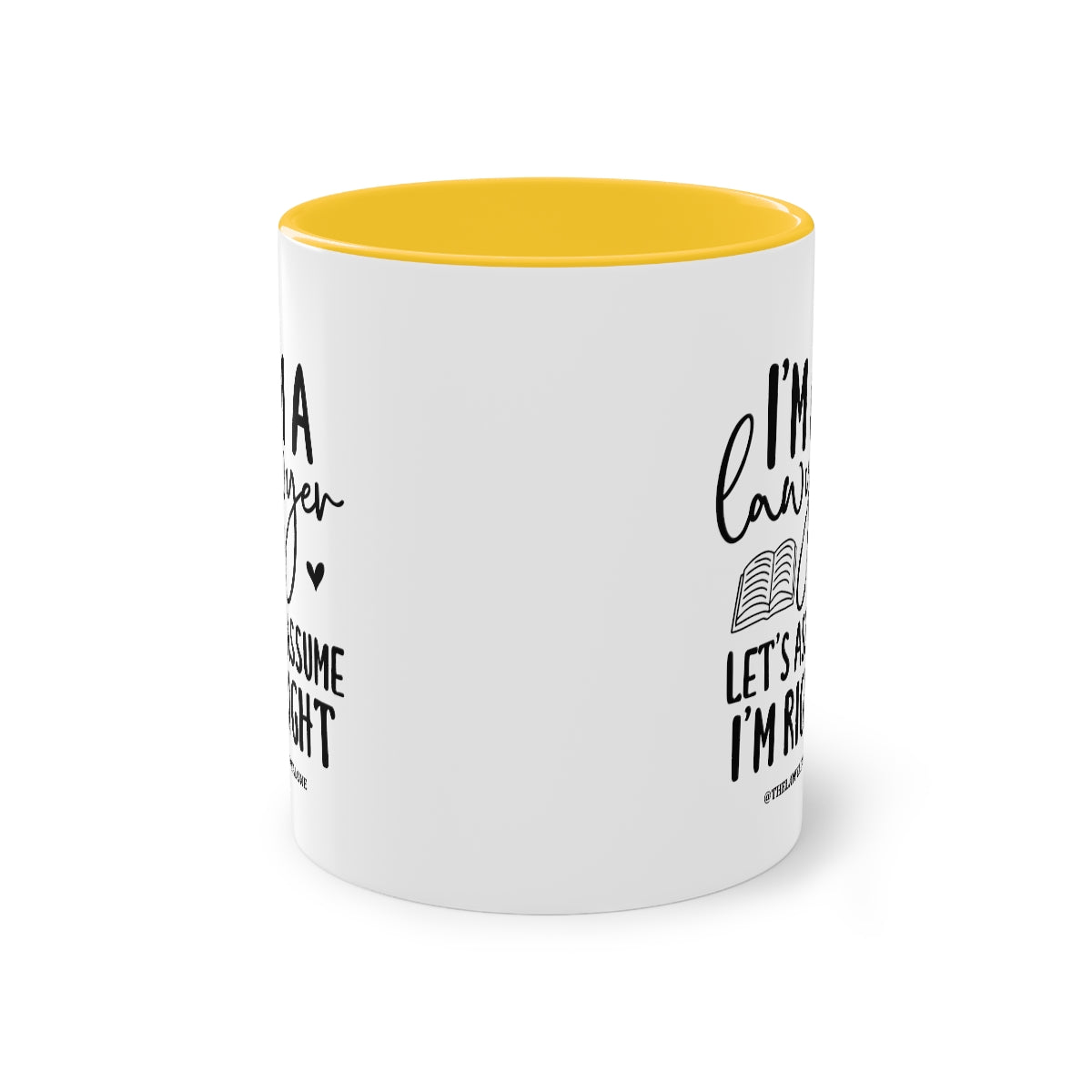 I'm Right - The Lawyal One Tasse