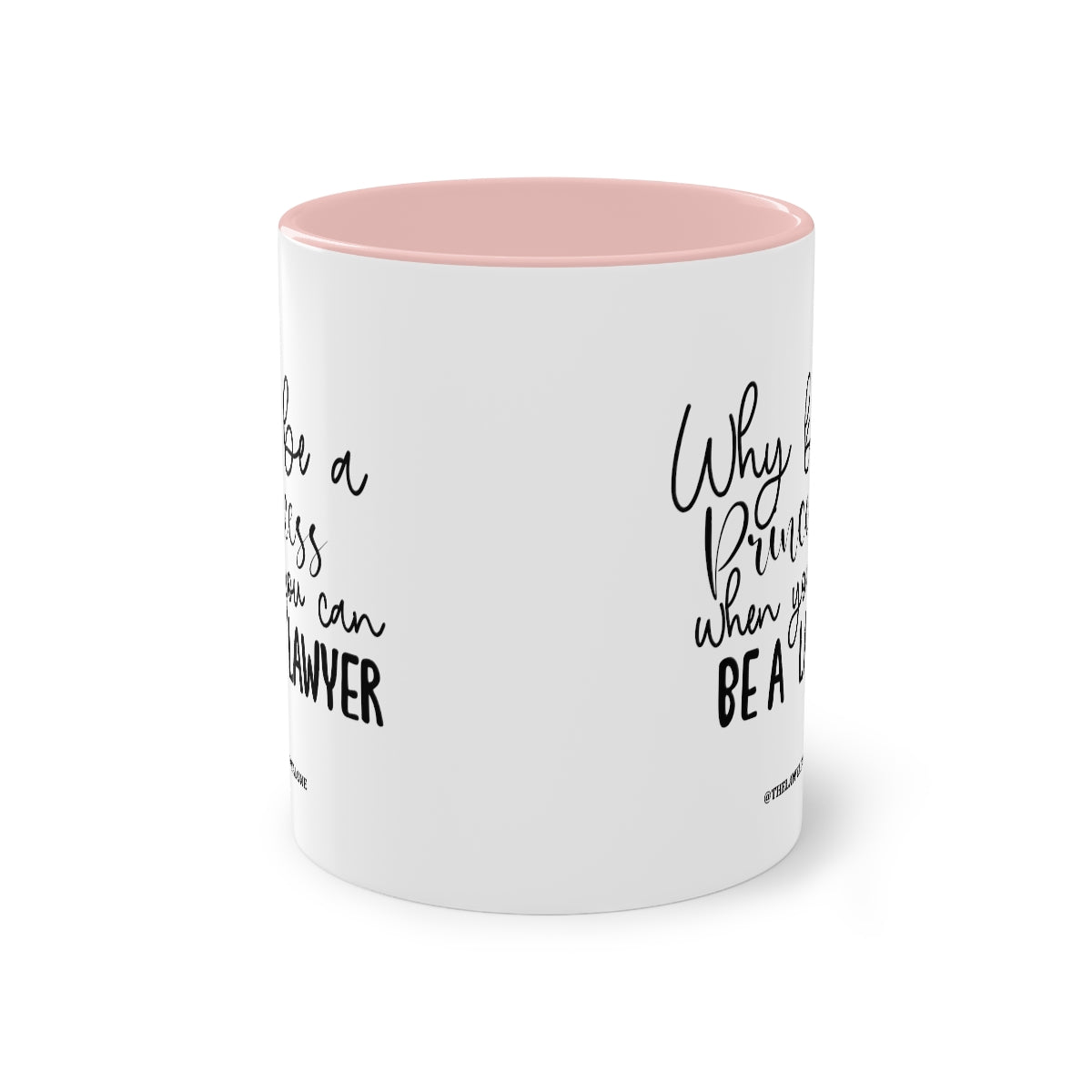 Be A Lawyer - The Lawyal One Tasse
