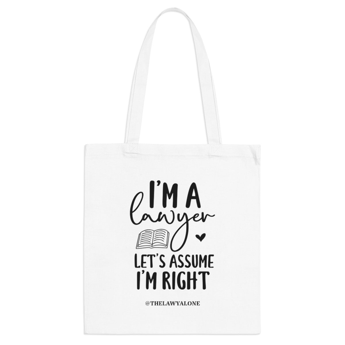 Tote Bag The Lawyal One - I'm Right