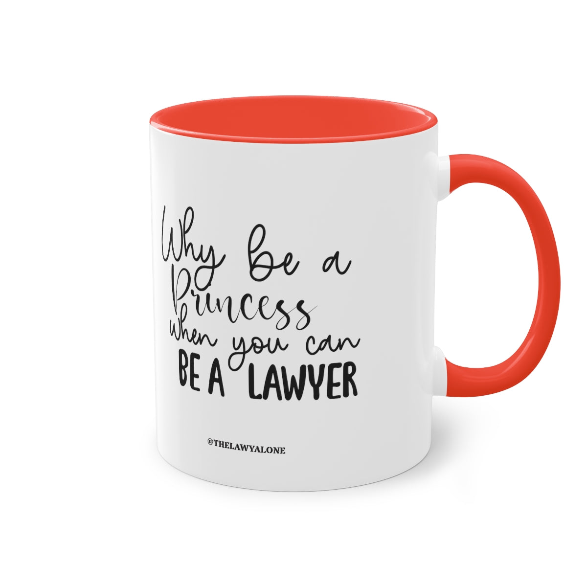 Be A Lawyer - The Lawyal One Tasse