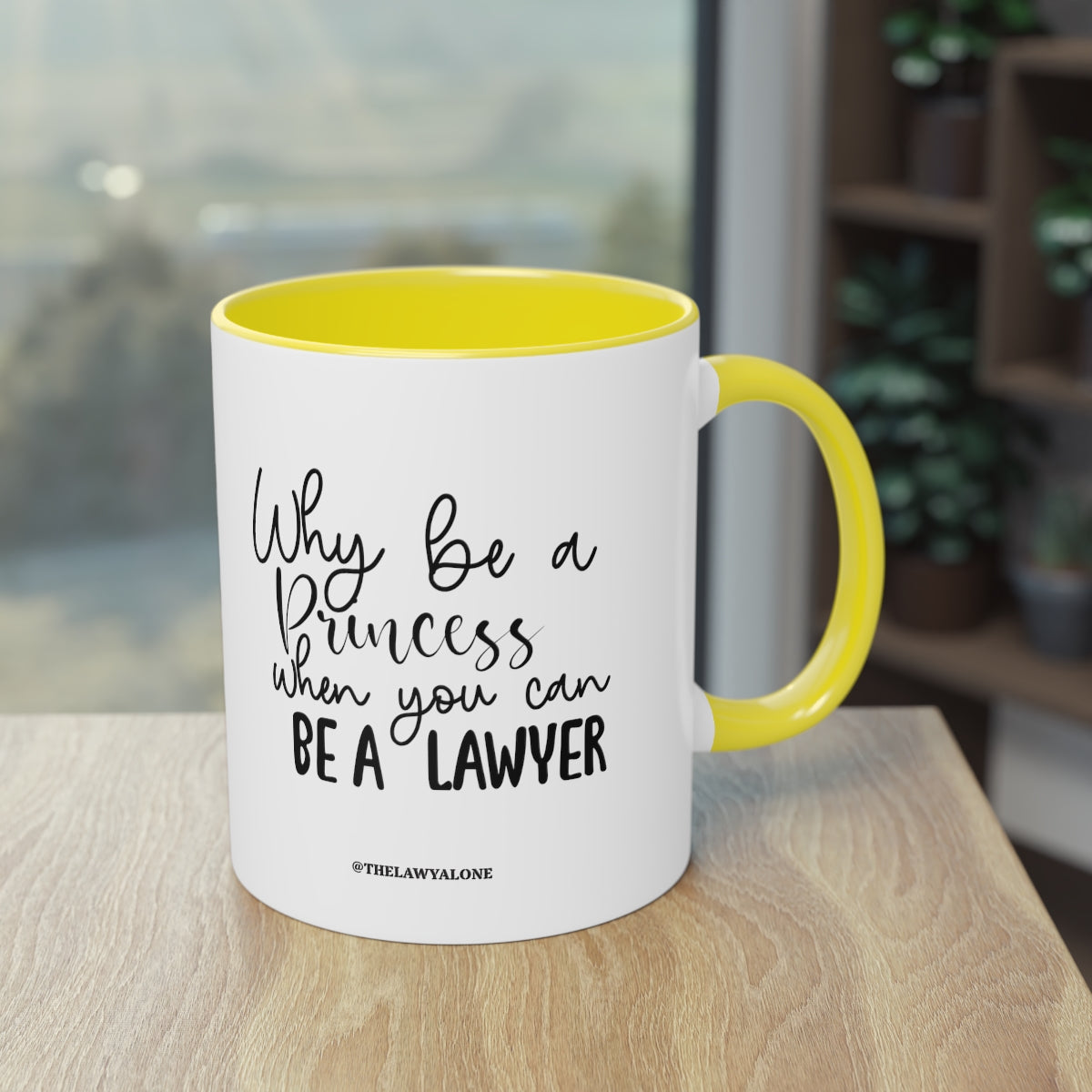 Be A Lawyer - The Lawyal One Tasse
