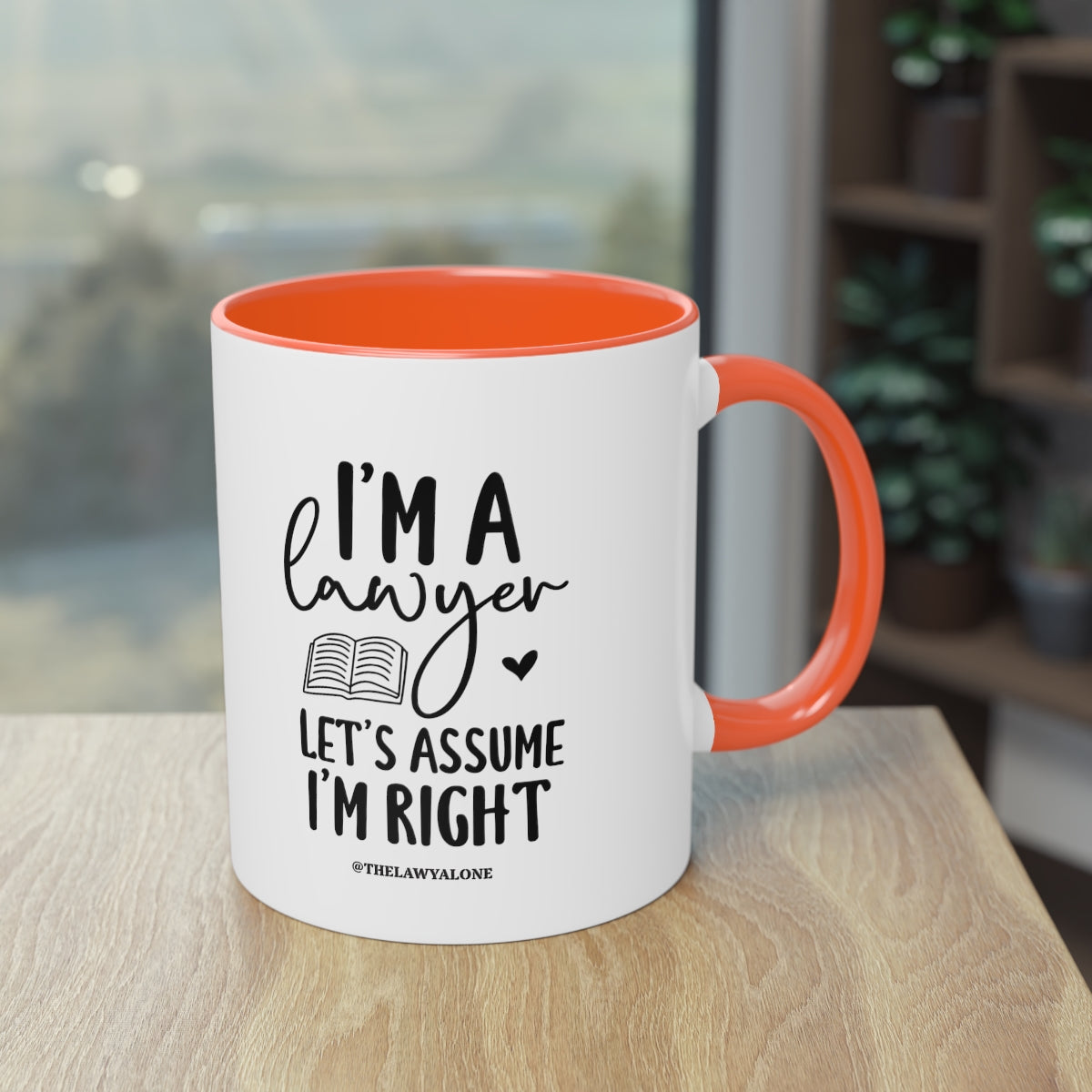 I'm Right - The Lawyal One Tasse