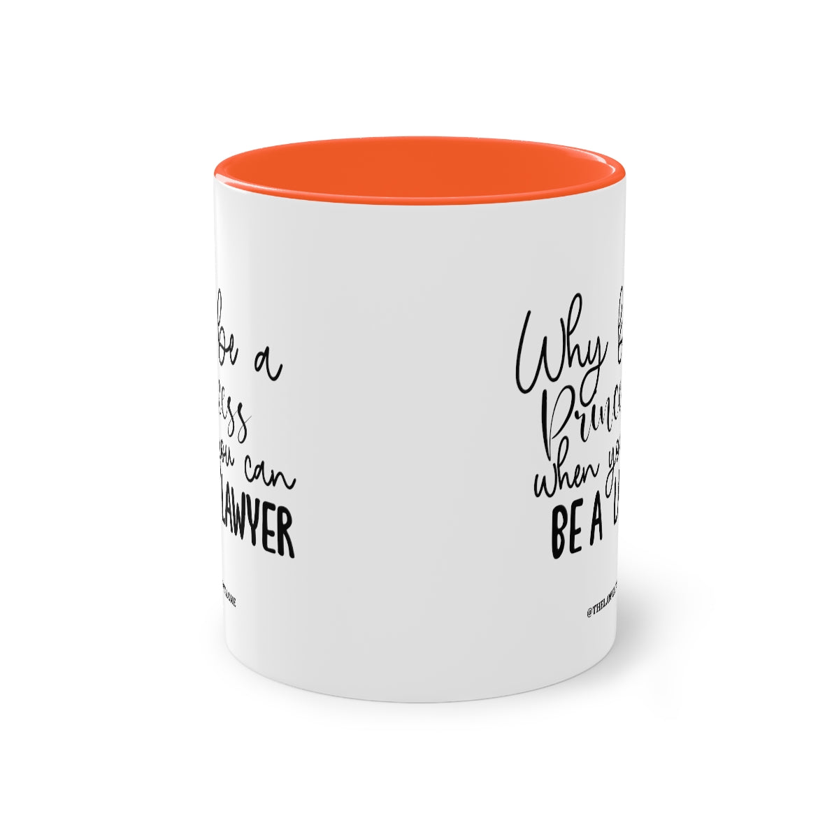 Be A Lawyer - The Lawyal One Tasse