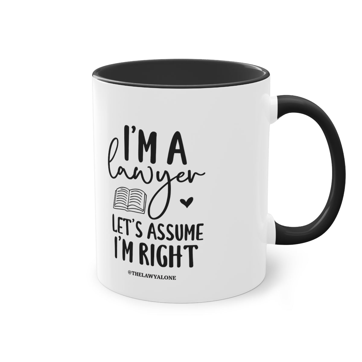 I'm Right - The Lawyal One Tasse