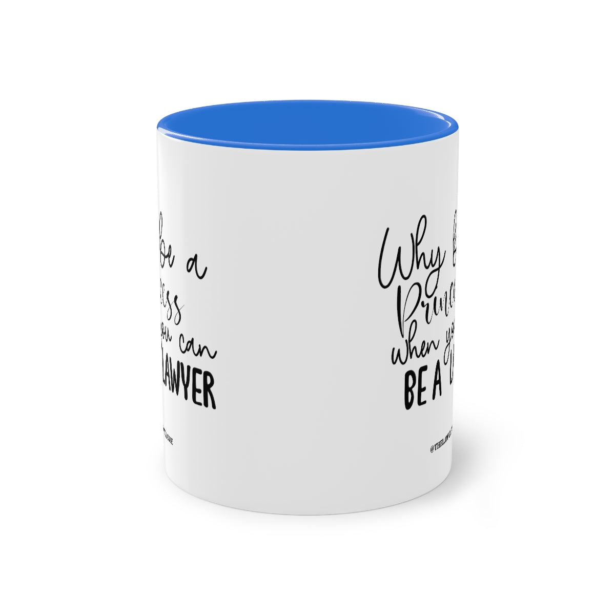 Be A Lawyer - The Lawyal One Tasse