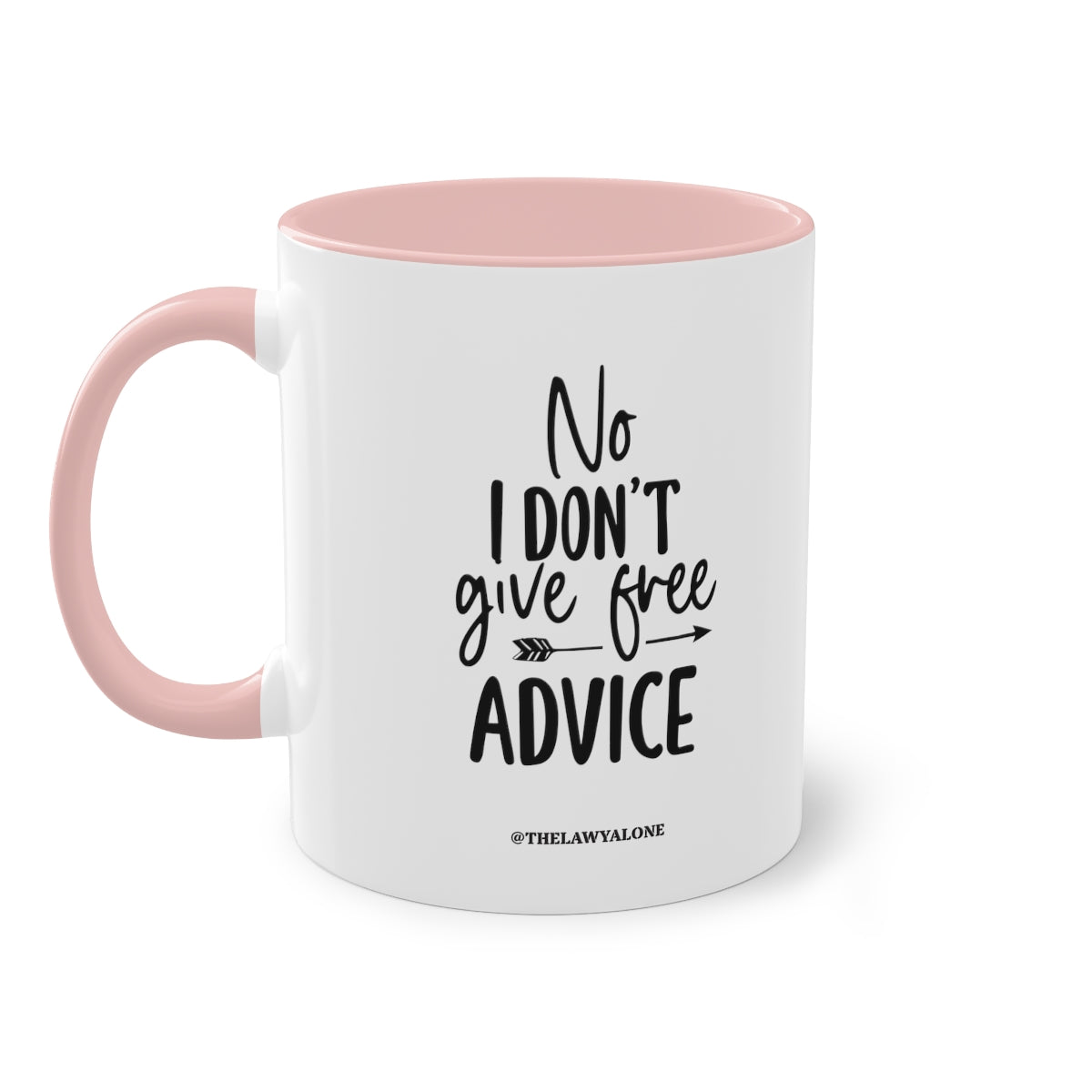 No Advise For Free - The Lawyal One Tasse