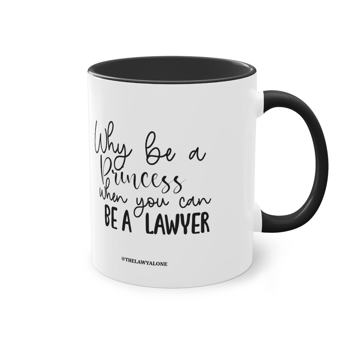 Be A Lawyer - The Lawyal One Tasse