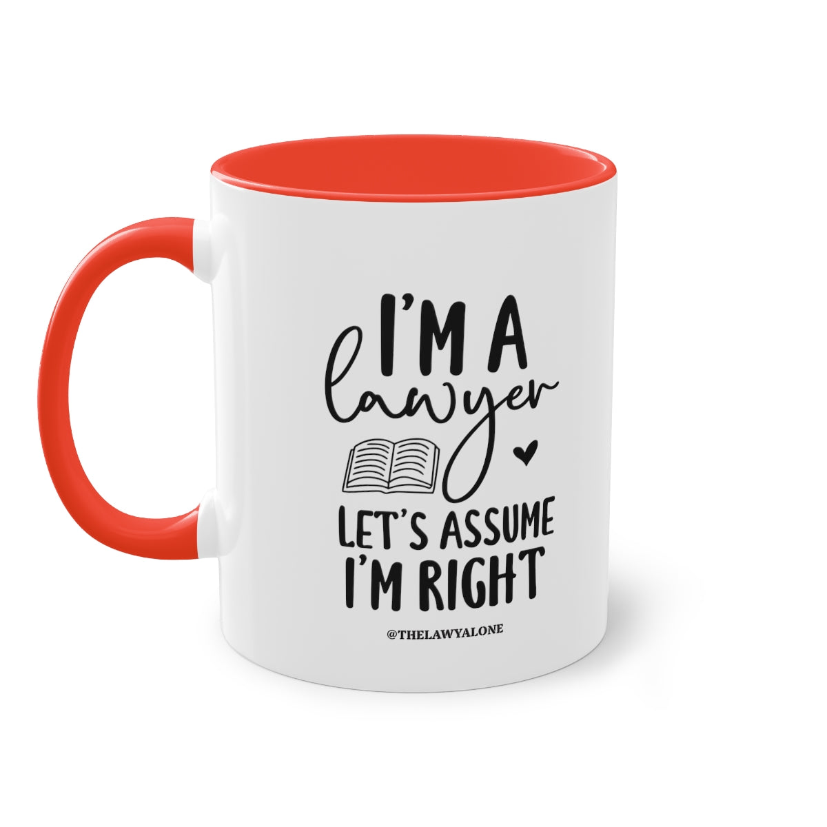 I'm Right - The Lawyal One Tasse