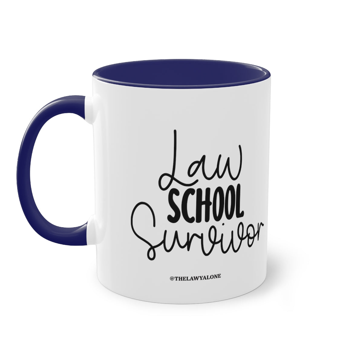 Law School - The Lawyal One Tasse