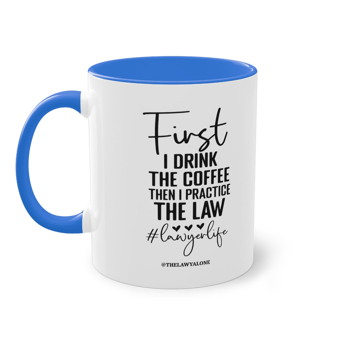 First Cofee - The Lawyal One Tasse