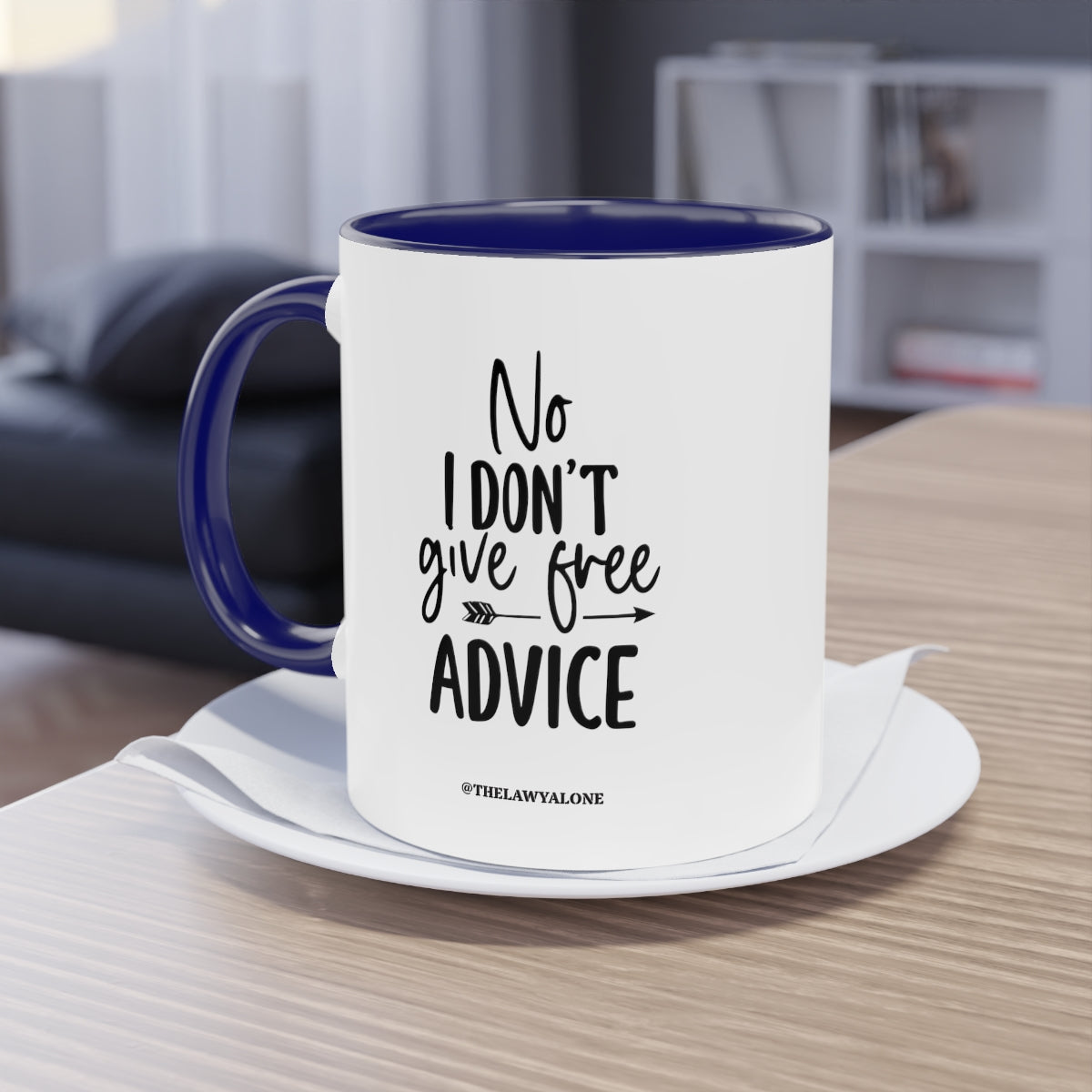 No Advise For Free - The Lawyal One Tasse