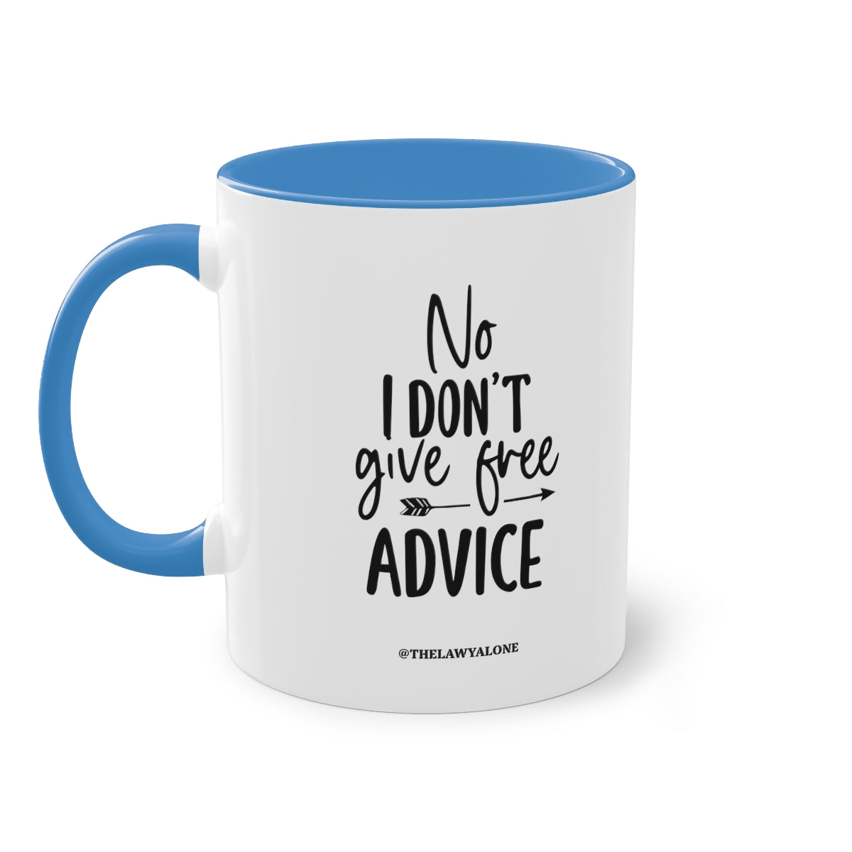 No Advise For Free - The Lawyal One Tasse