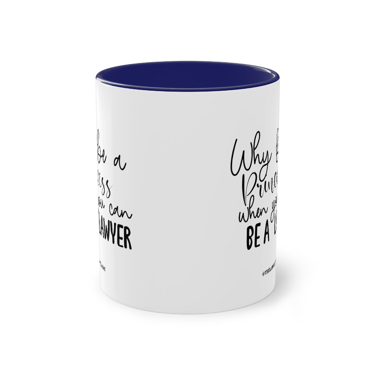 Be A Lawyer - The Lawyal One Tasse