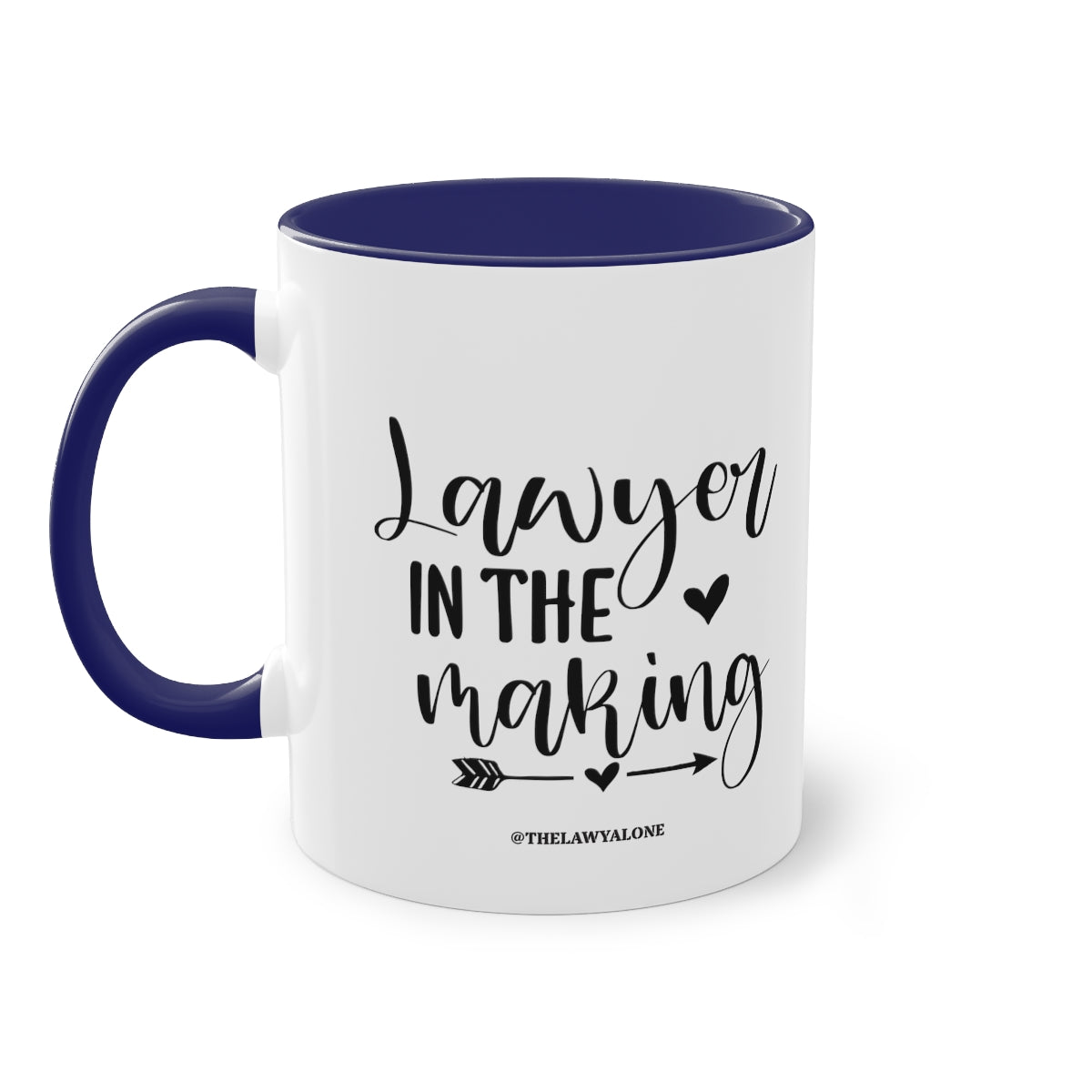 Lawyer In The Making - The Lawyal One Tasse
