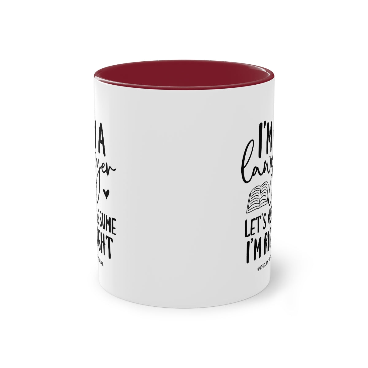 I'm Right - The Lawyal One Tasse