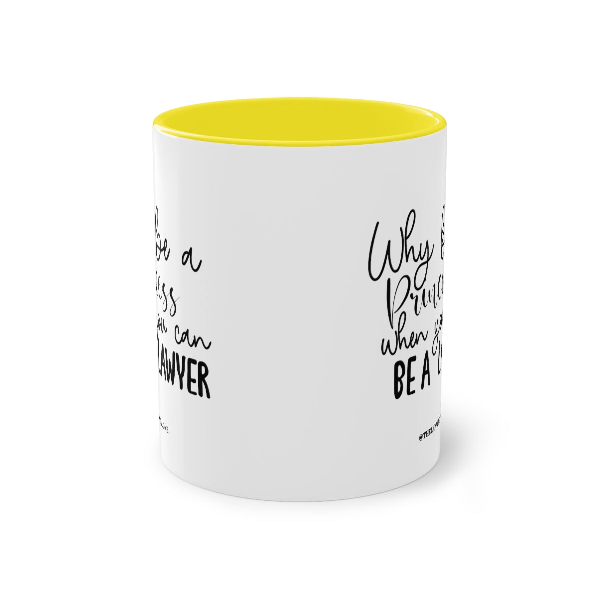 Be A Lawyer - The Lawyal One Tasse