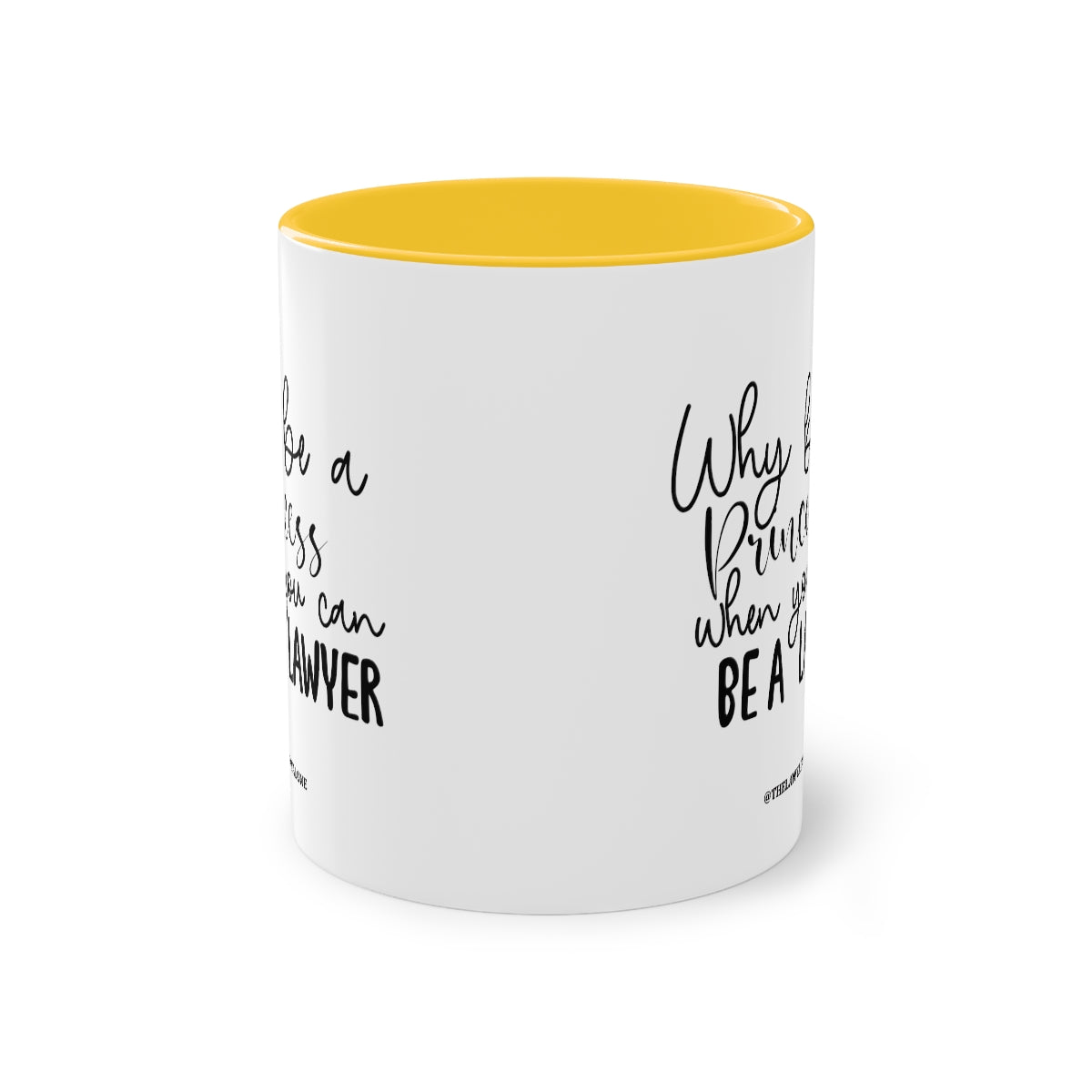 Be A Lawyer - The Lawyal One Tasse