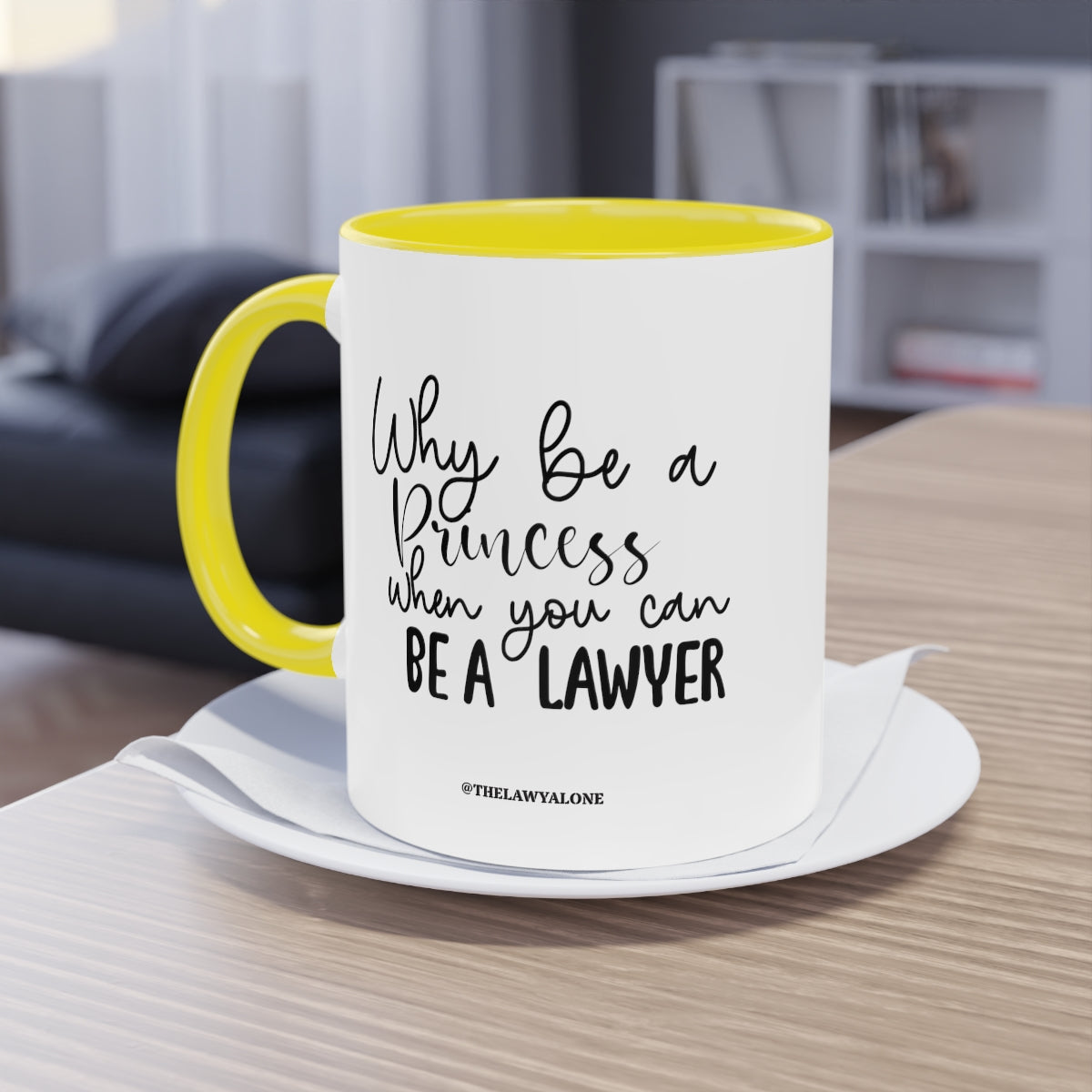 Be A Lawyer - The Lawyal One Tasse