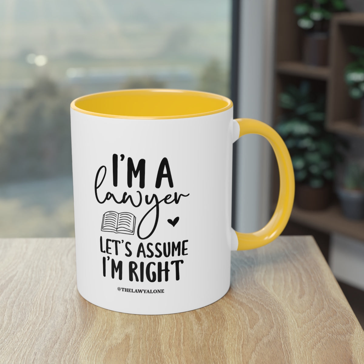 I'm Right - The Lawyal One Tasse