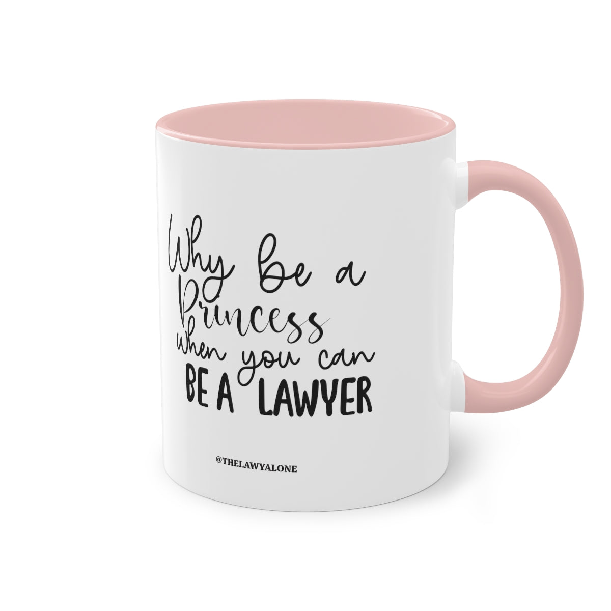 Be A Lawyer - The Lawyal One Tasse