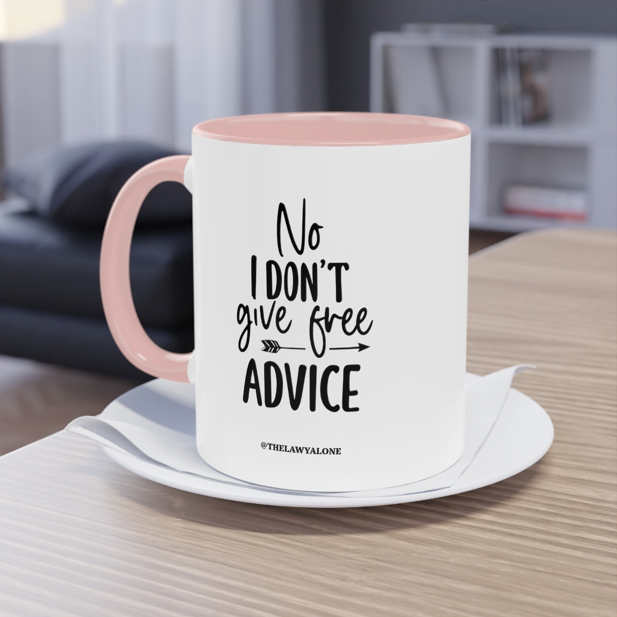 No Advise For Free - The Lawyal One Tasse