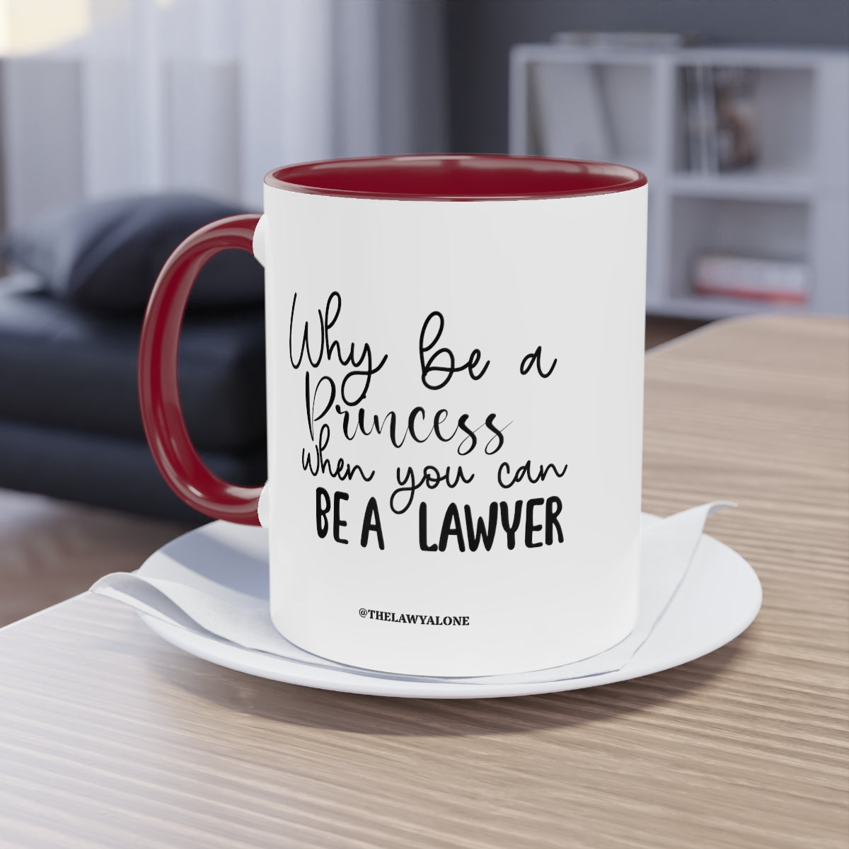 Be A Lawyer - The Lawyal One Tasse