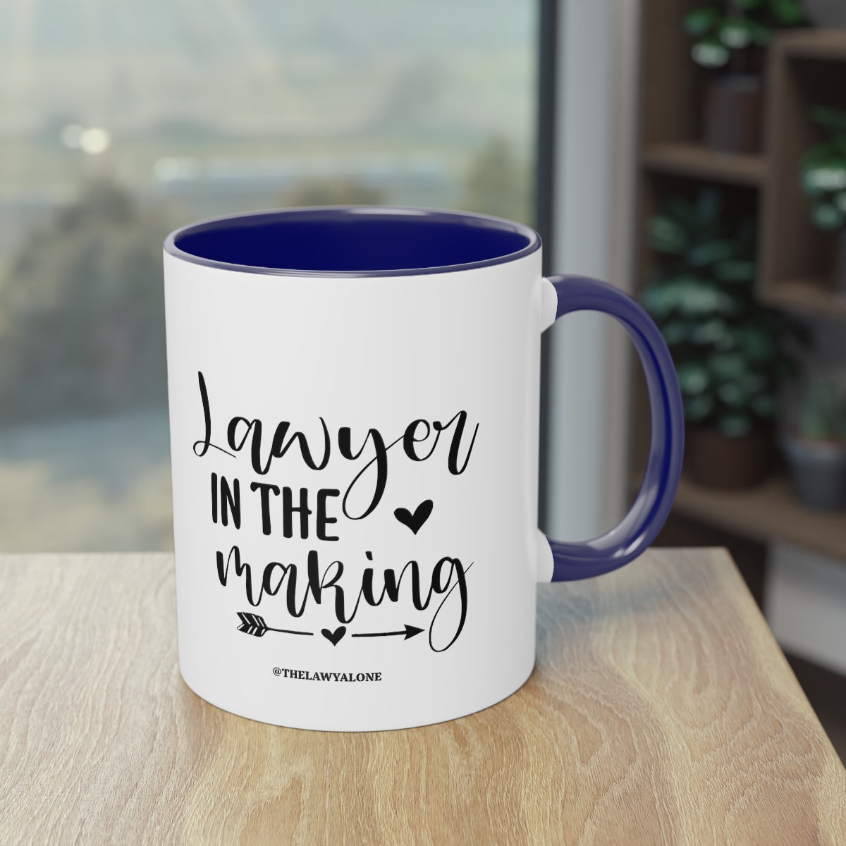 Lawyer In The Making - The Lawyal One Tasse