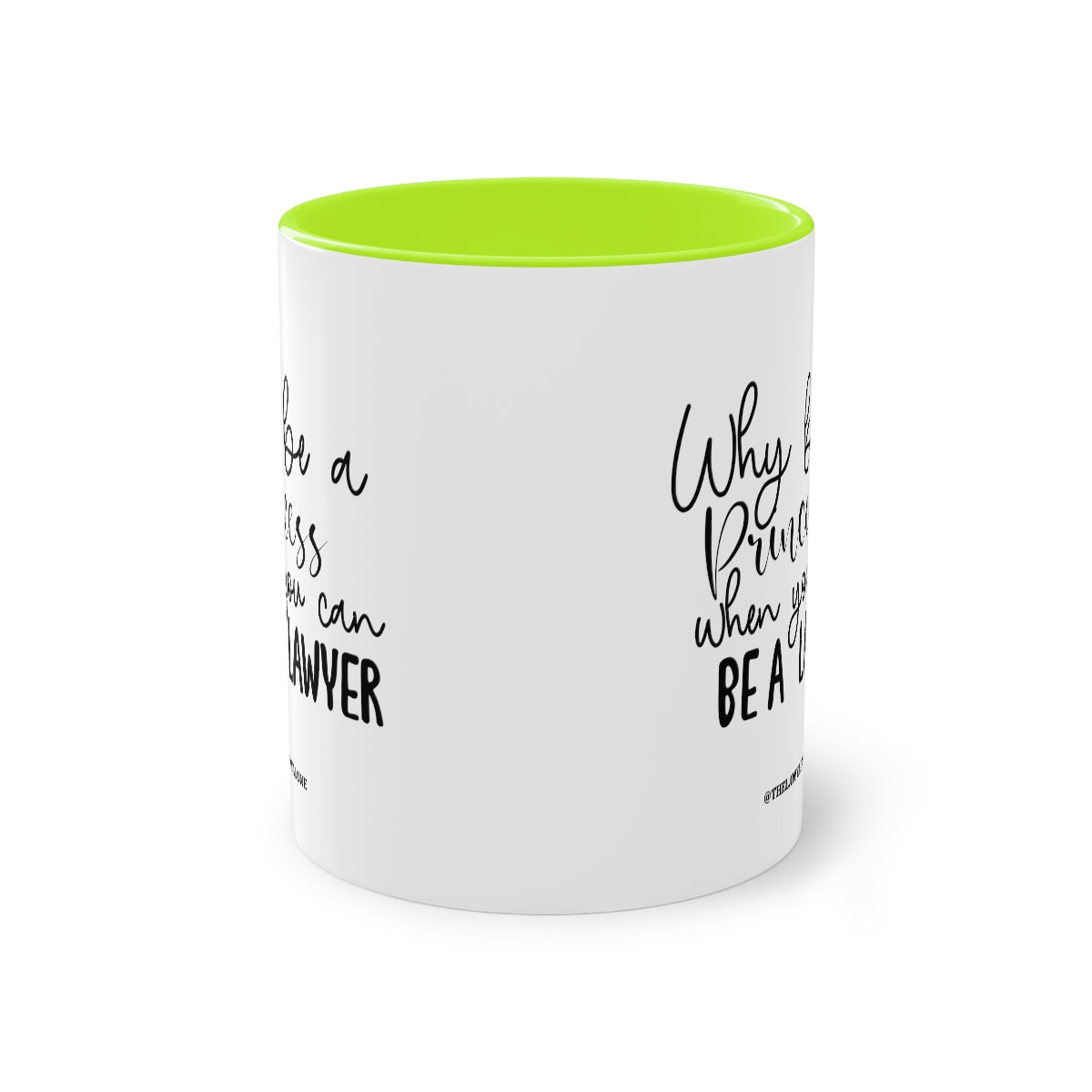 Be A Lawyer - The Lawyal One Tasse