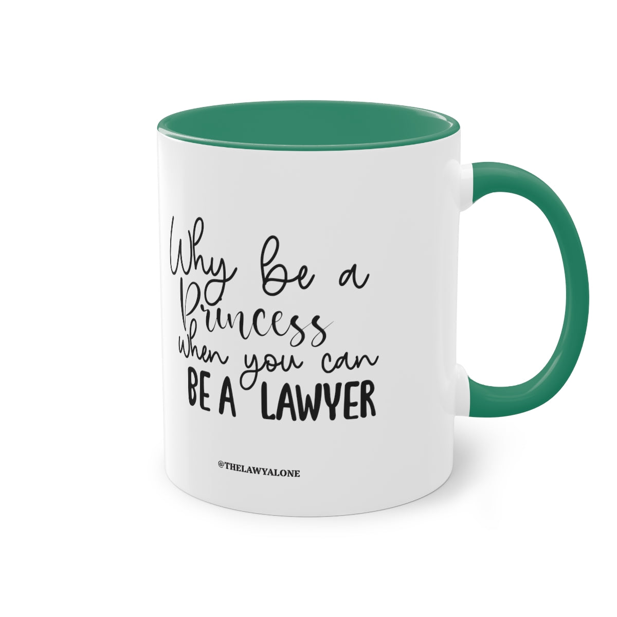 Be A Lawyer - The Lawyal One Tasse