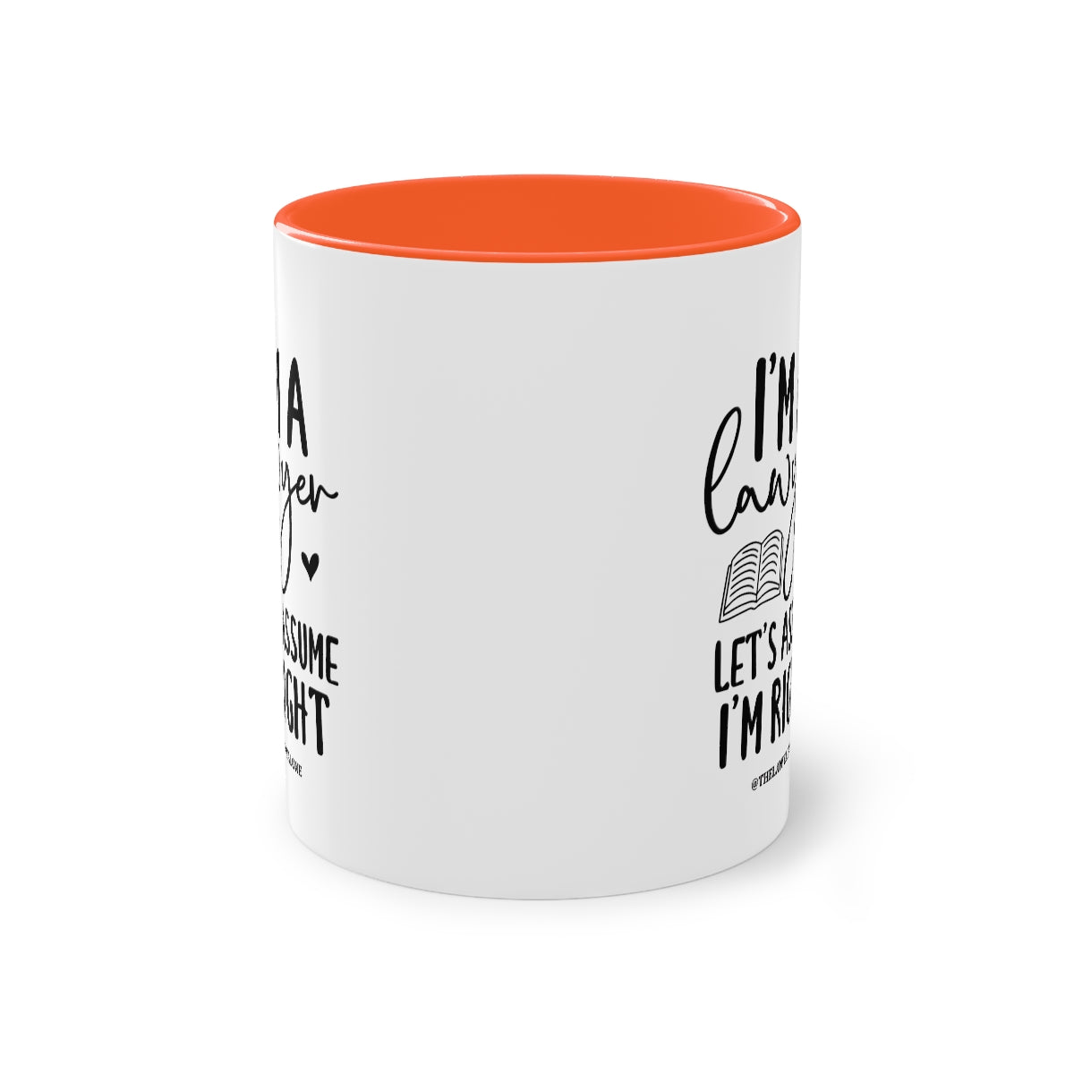 I'm Right - The Lawyal One Tasse