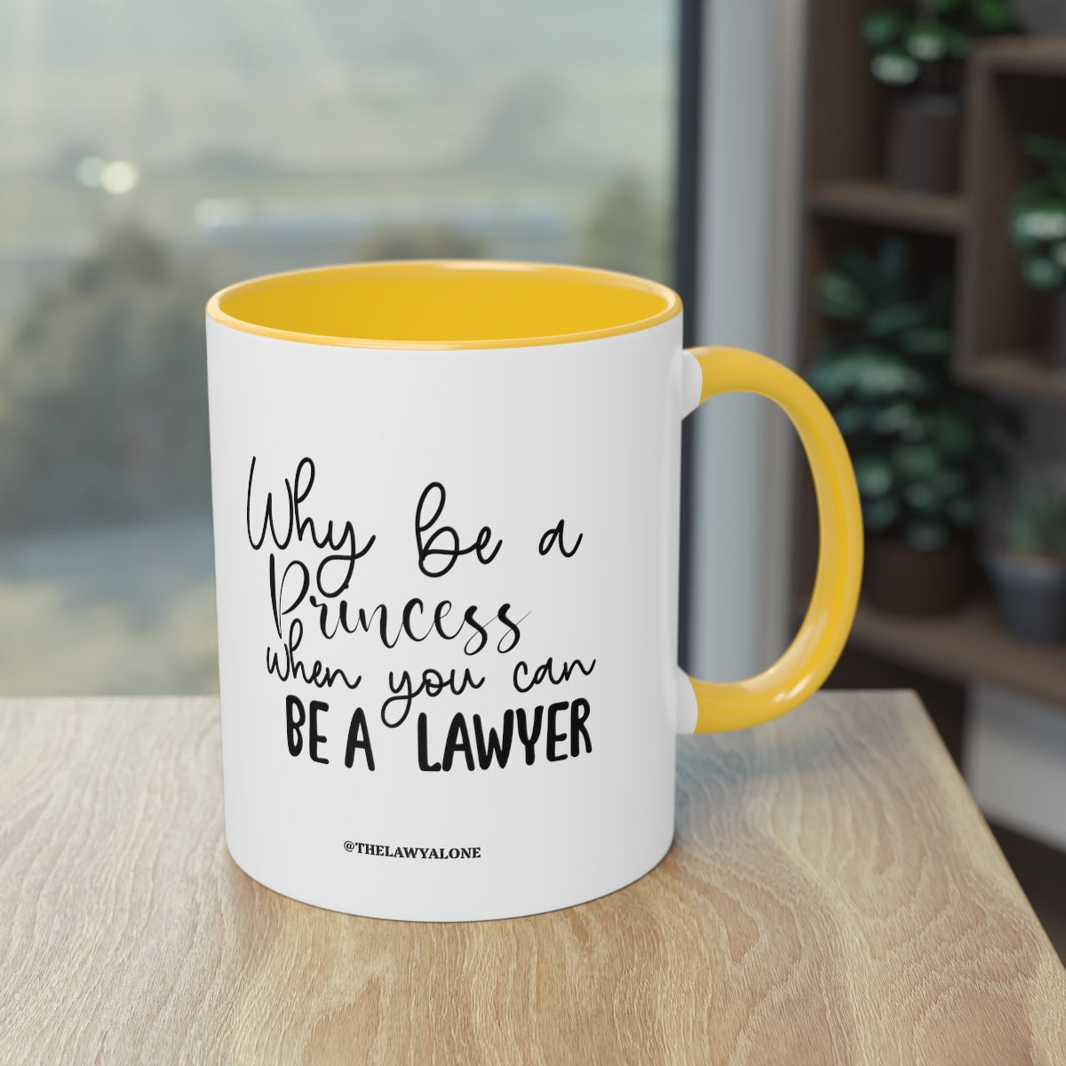 Be A Lawyer - The Lawyal One Tasse