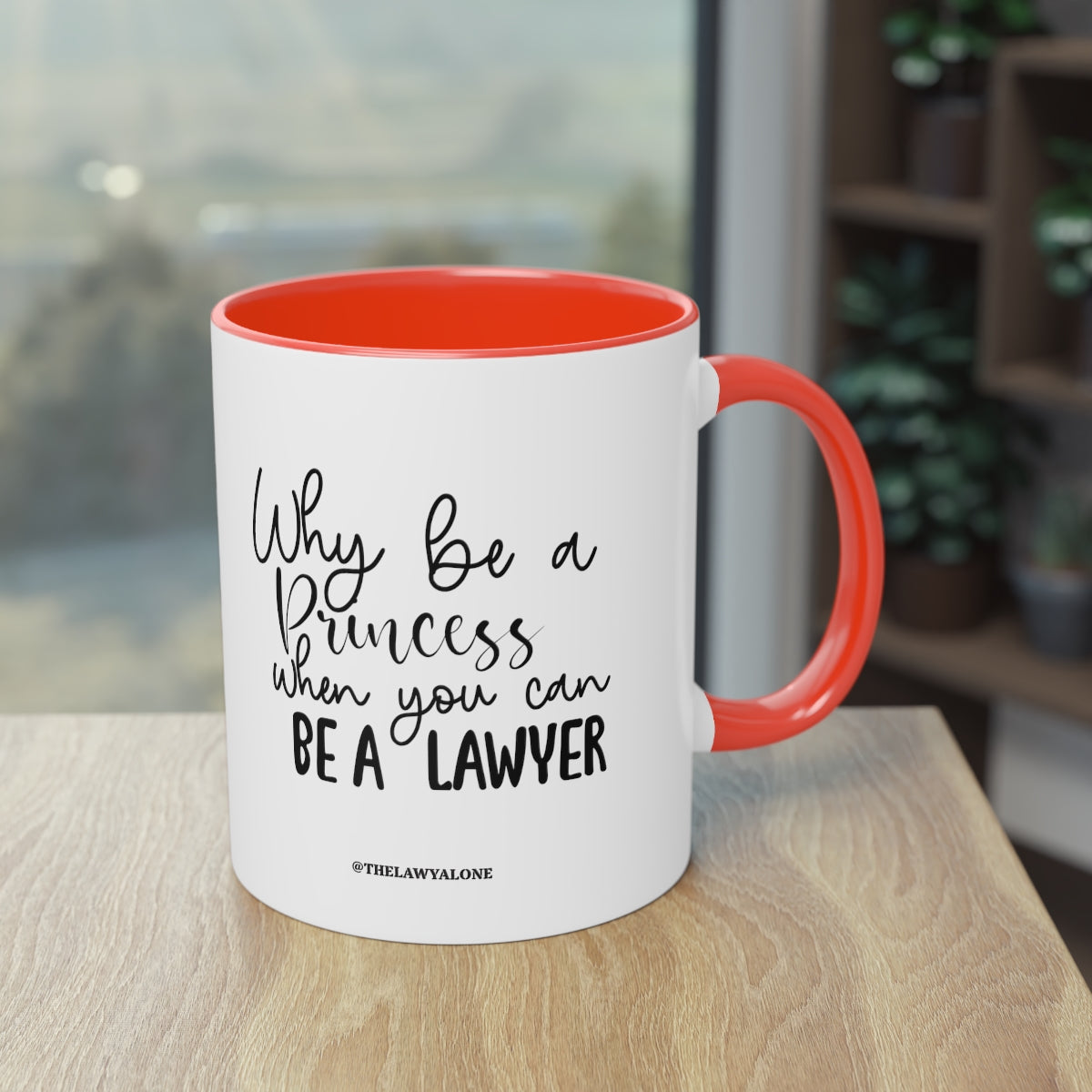 Be A Lawyer - The Lawyal One Tasse