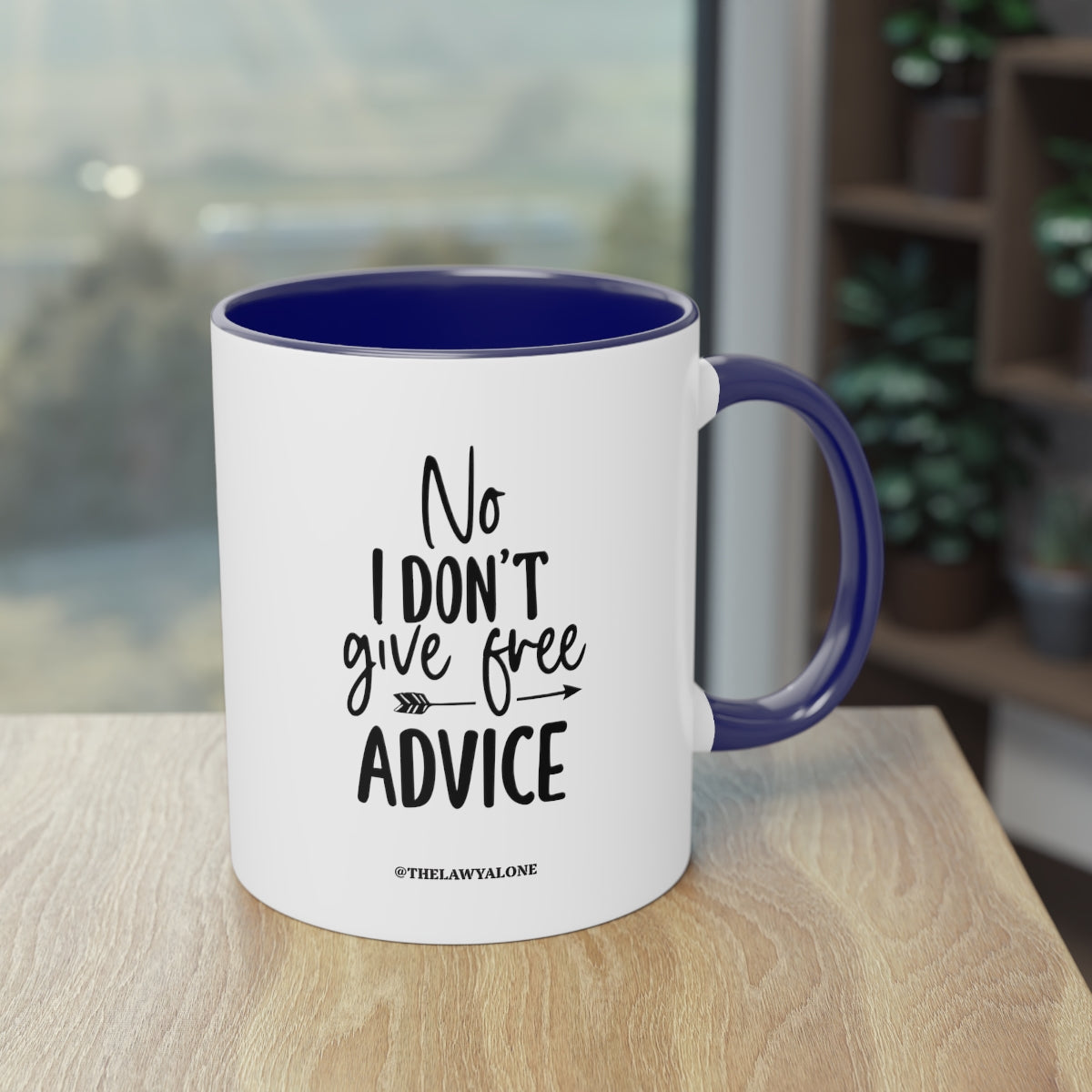 No Advise For Free - The Lawyal One Tasse