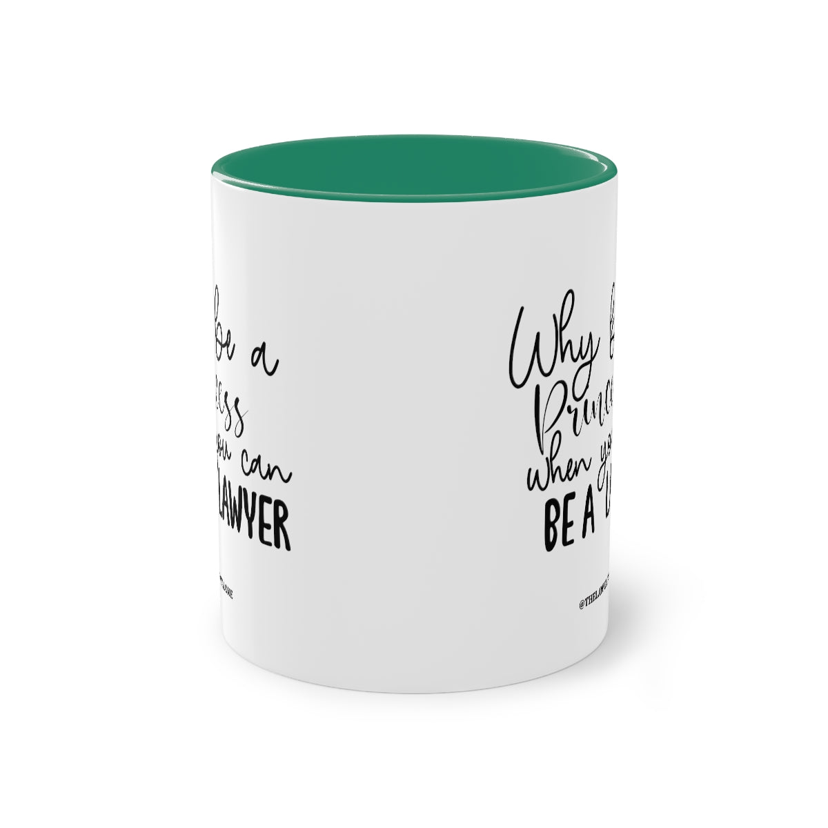 Be A Lawyer - The Lawyal One Tasse