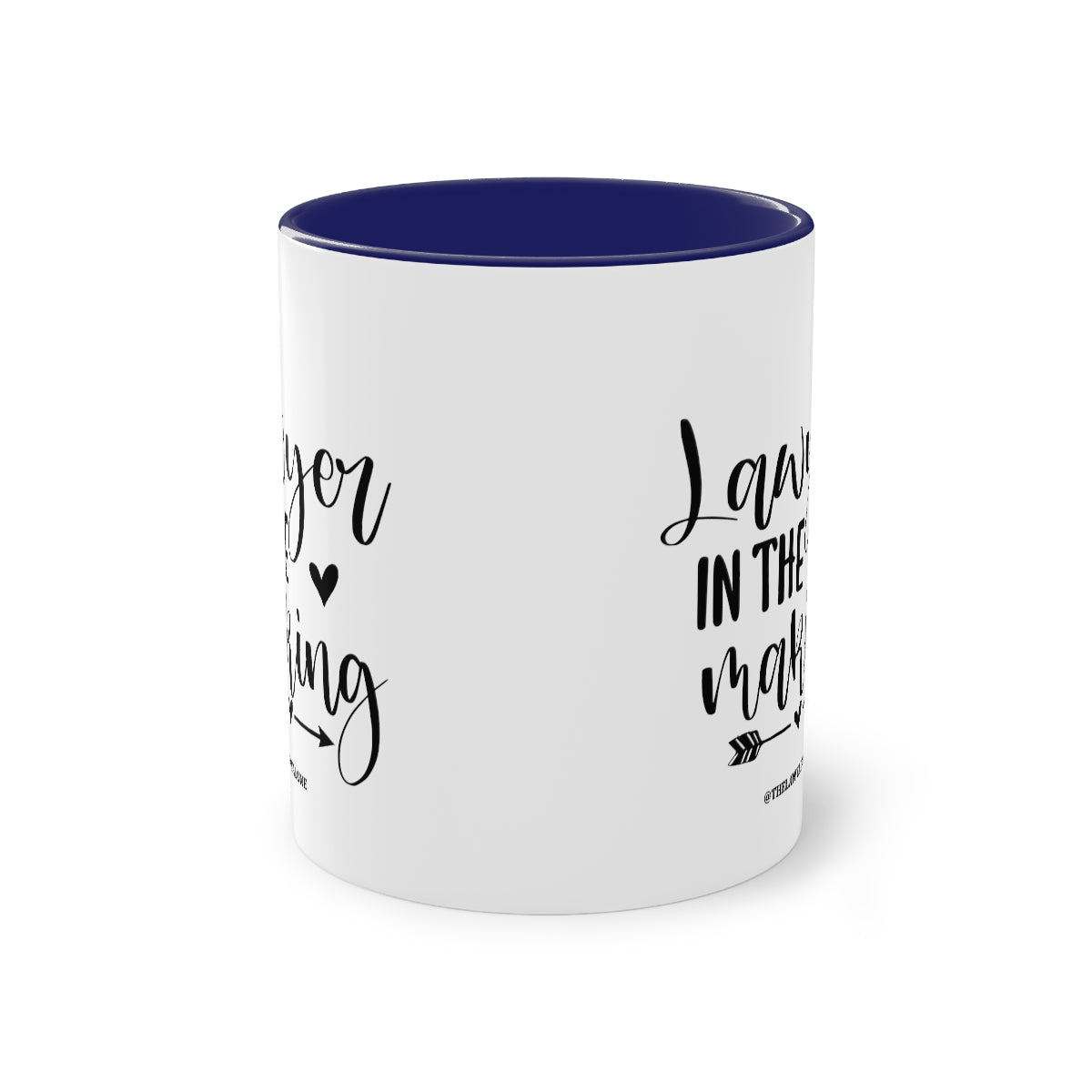 Lawyer In The Making - The Lawyal One Tasse