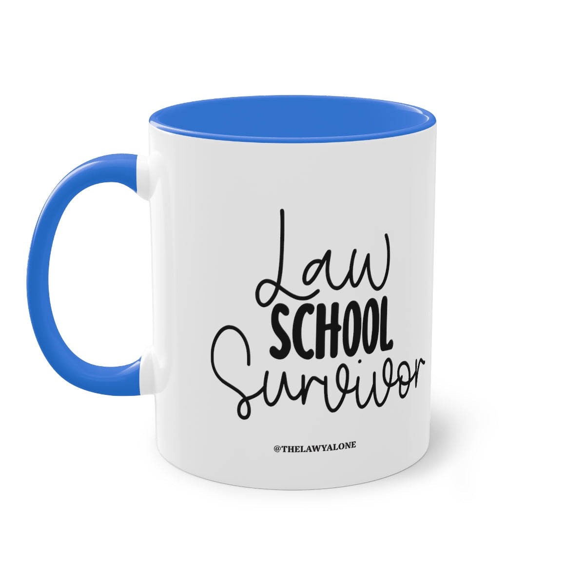 Law School - The Lawyal One Tasse