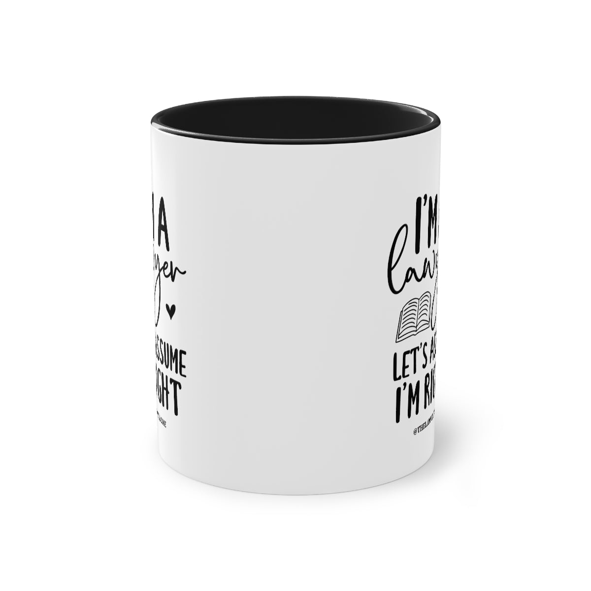 I'm Right - The Lawyal One Tasse