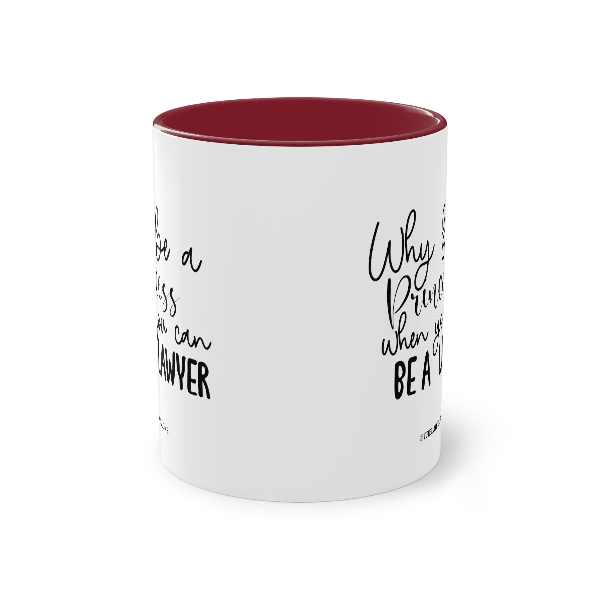 Be A Lawyer - The Lawyal One Tasse