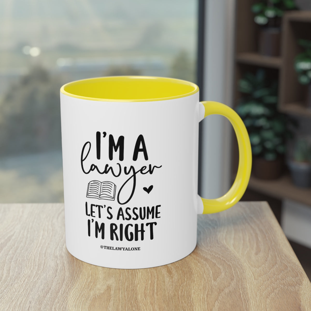 I'm Right - The Lawyal One Tasse
