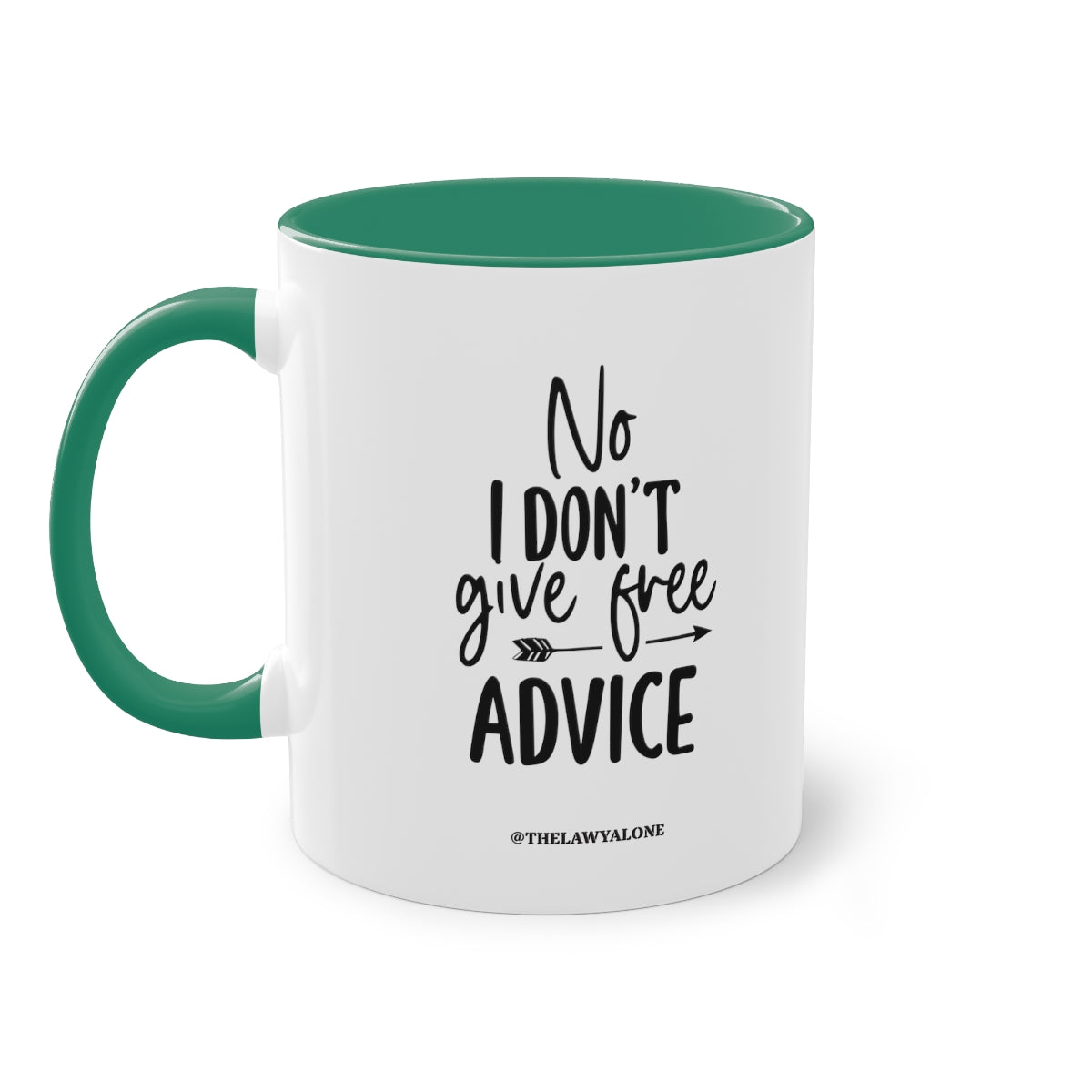 No Advise For Free - The Lawyal One Tasse